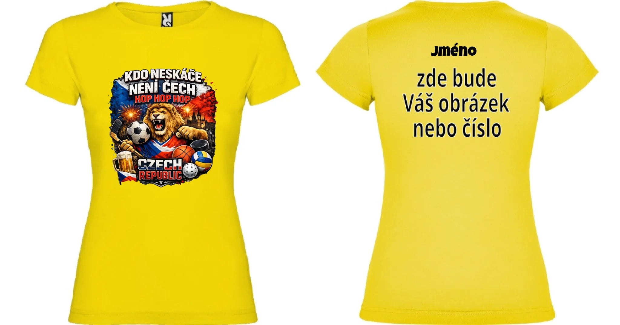DÁMSKÉ TRIČKO KDO NESKÁČE NENÍ ČECH s možností dotisku jména, čísla, obrázku motiv dopředu a na záda vlastní potisk Žlutá