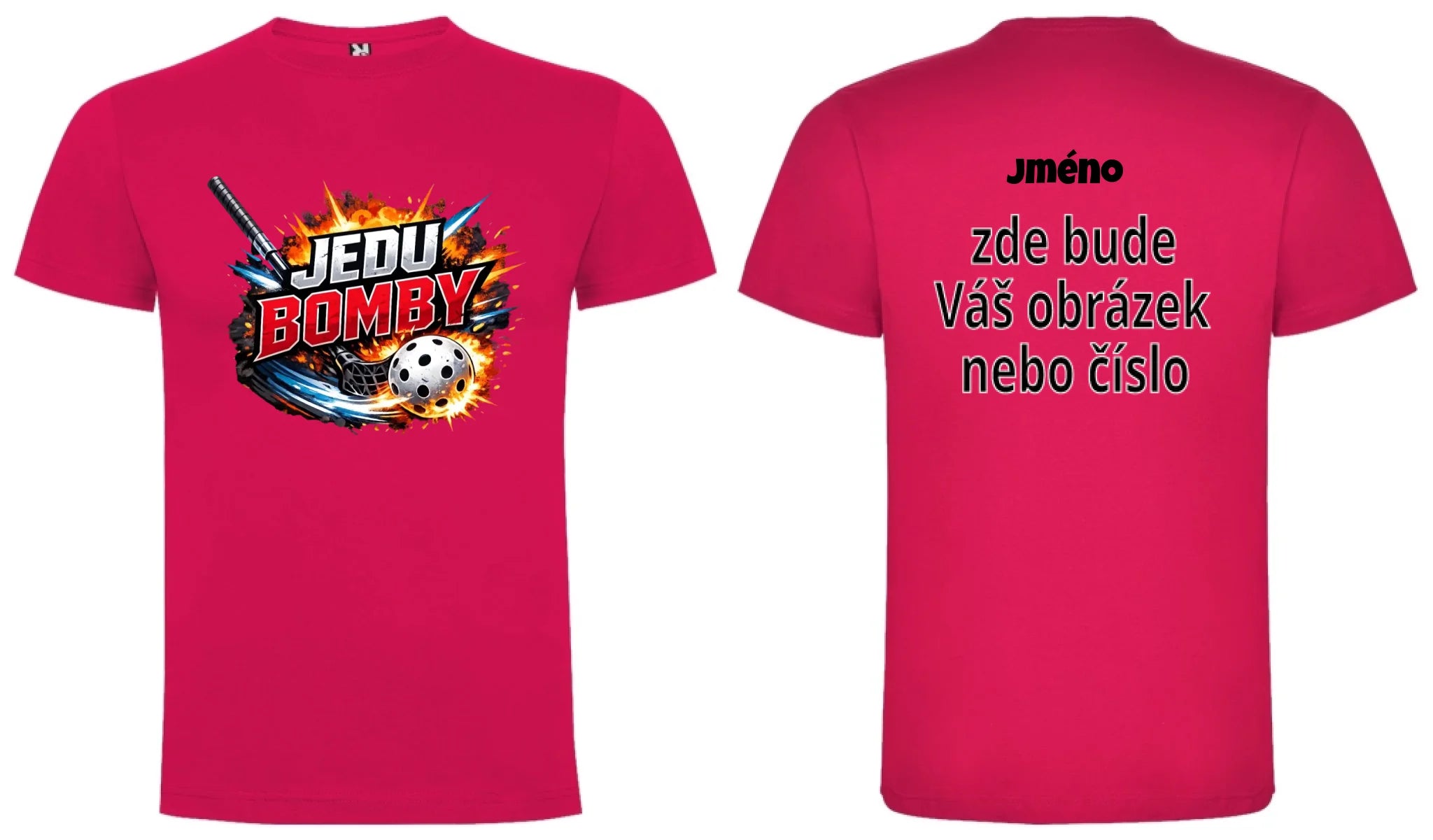 PÁNSKÉ TRIČKO FLORBAL JEDU BOMBY s možností dotisku jména, čísla, obrázku motiv dopředu a na záda vlastní potisk Růže