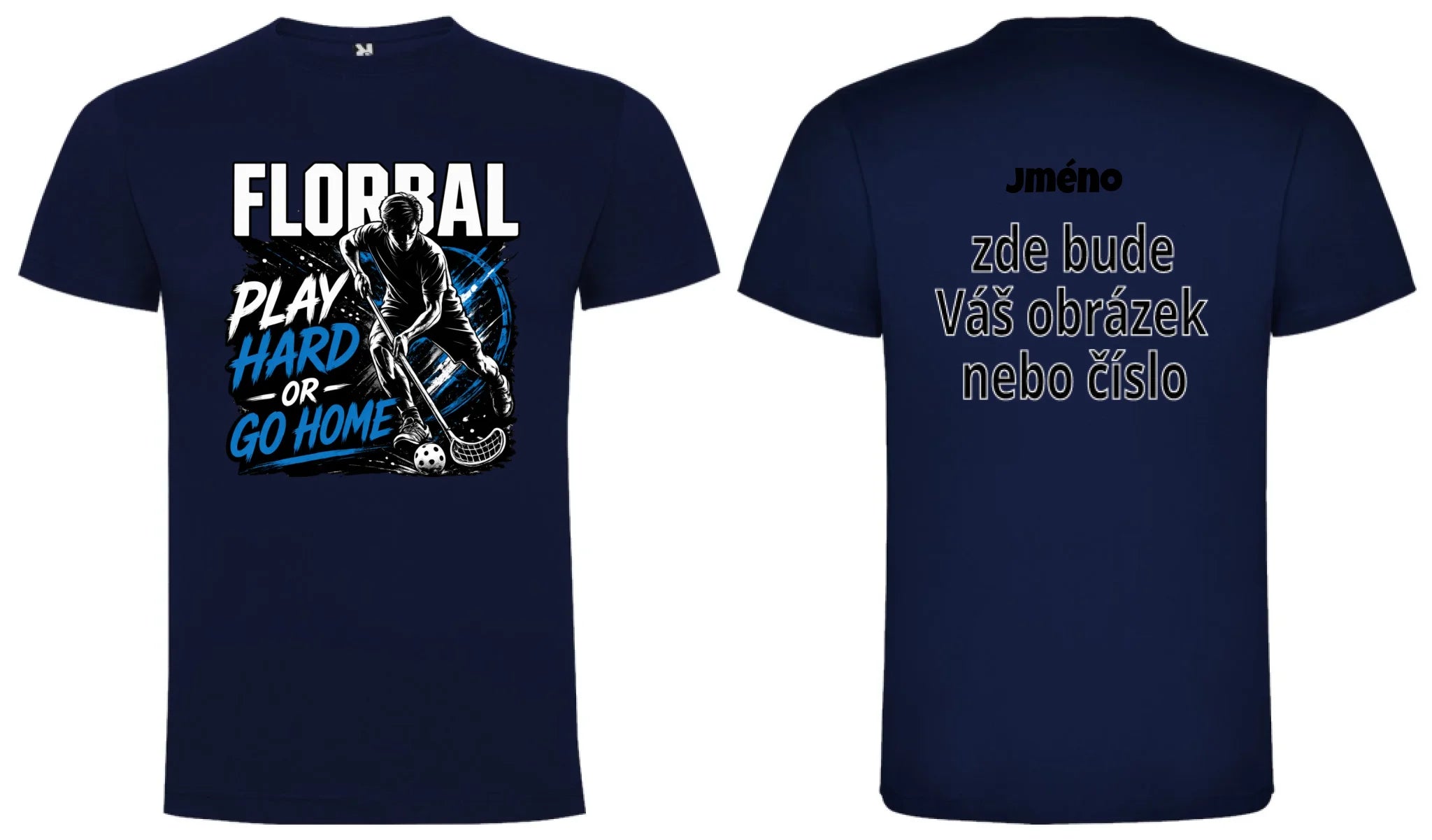 PÁNSKÉ TRIČKO FLORBAL PLAY HARD s možností dotisku jména, čísla, obrázku motiv dopředu a na záda vlastní potisk Námořnická modrá
