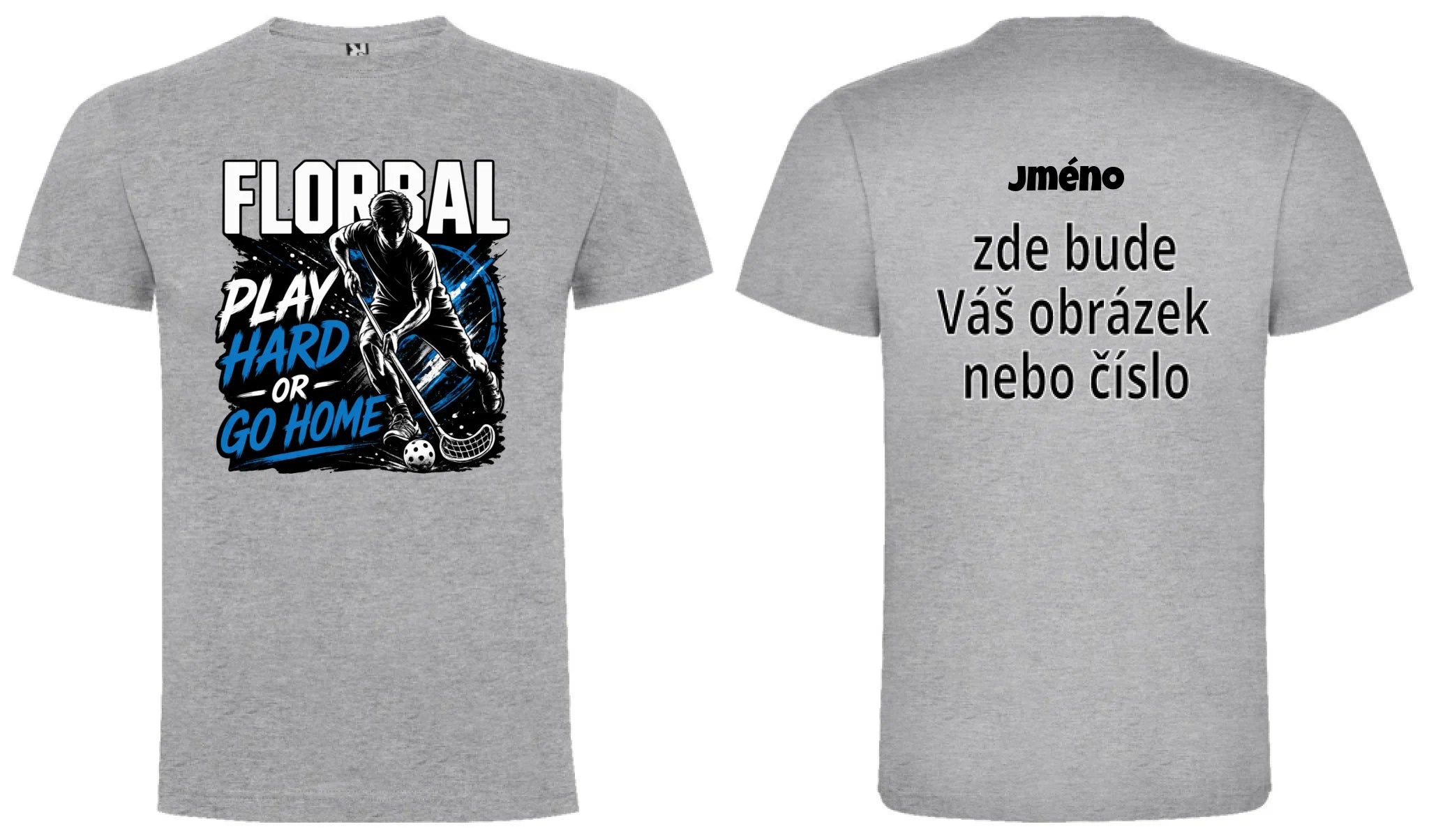 PÁNSKÉ TRIČKO FLORBAL PLAY HARD s možností dotisku jména, čísla, obrázku motiv dopředu a na záda vlastní potisk Melír