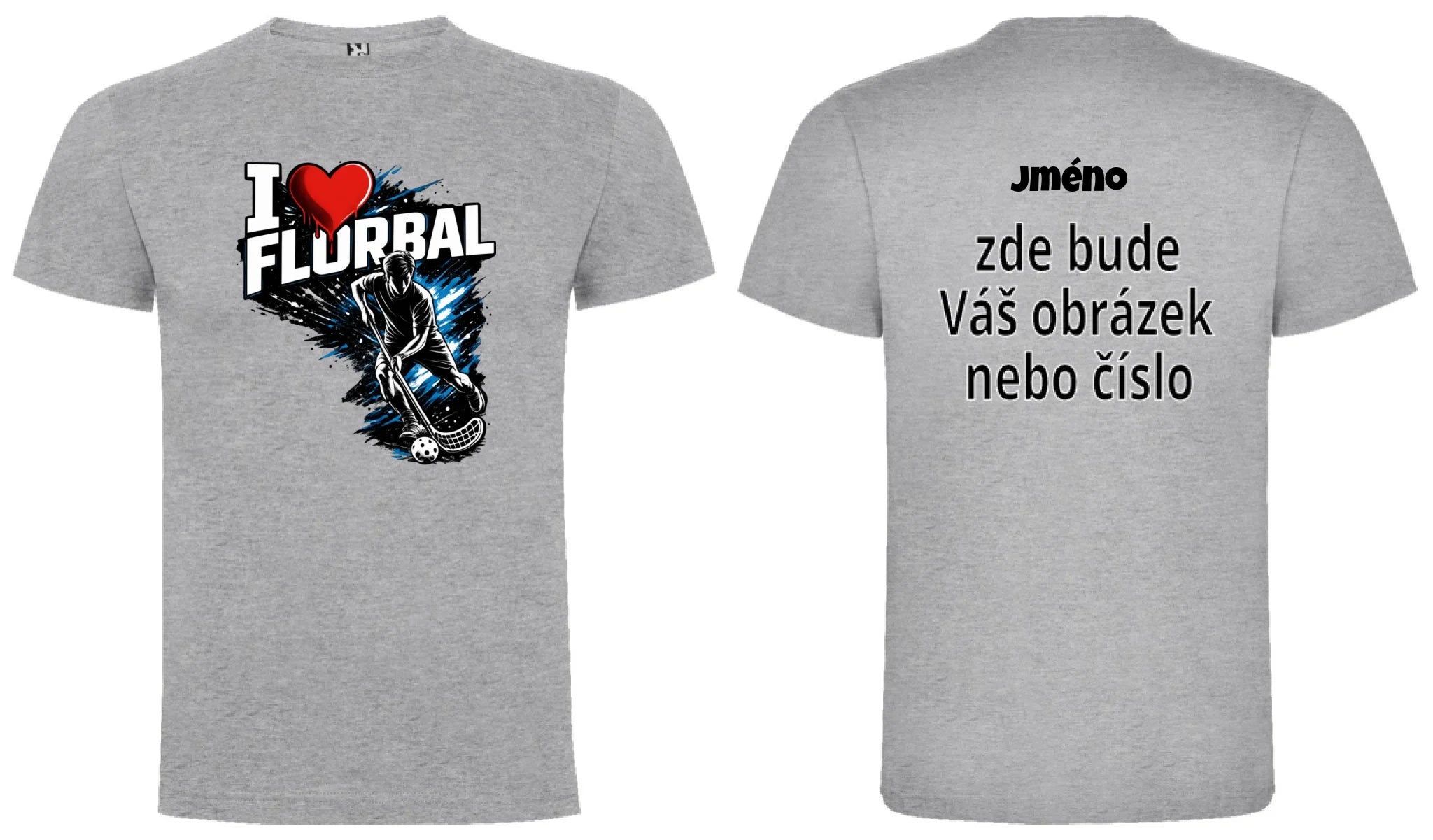 PÁNSKÉ TRIČKO I LOVE FLORBAL s možností dotisku jména, čísla, obrázku motiv dopředu a na záda vlastní potisk Melír
