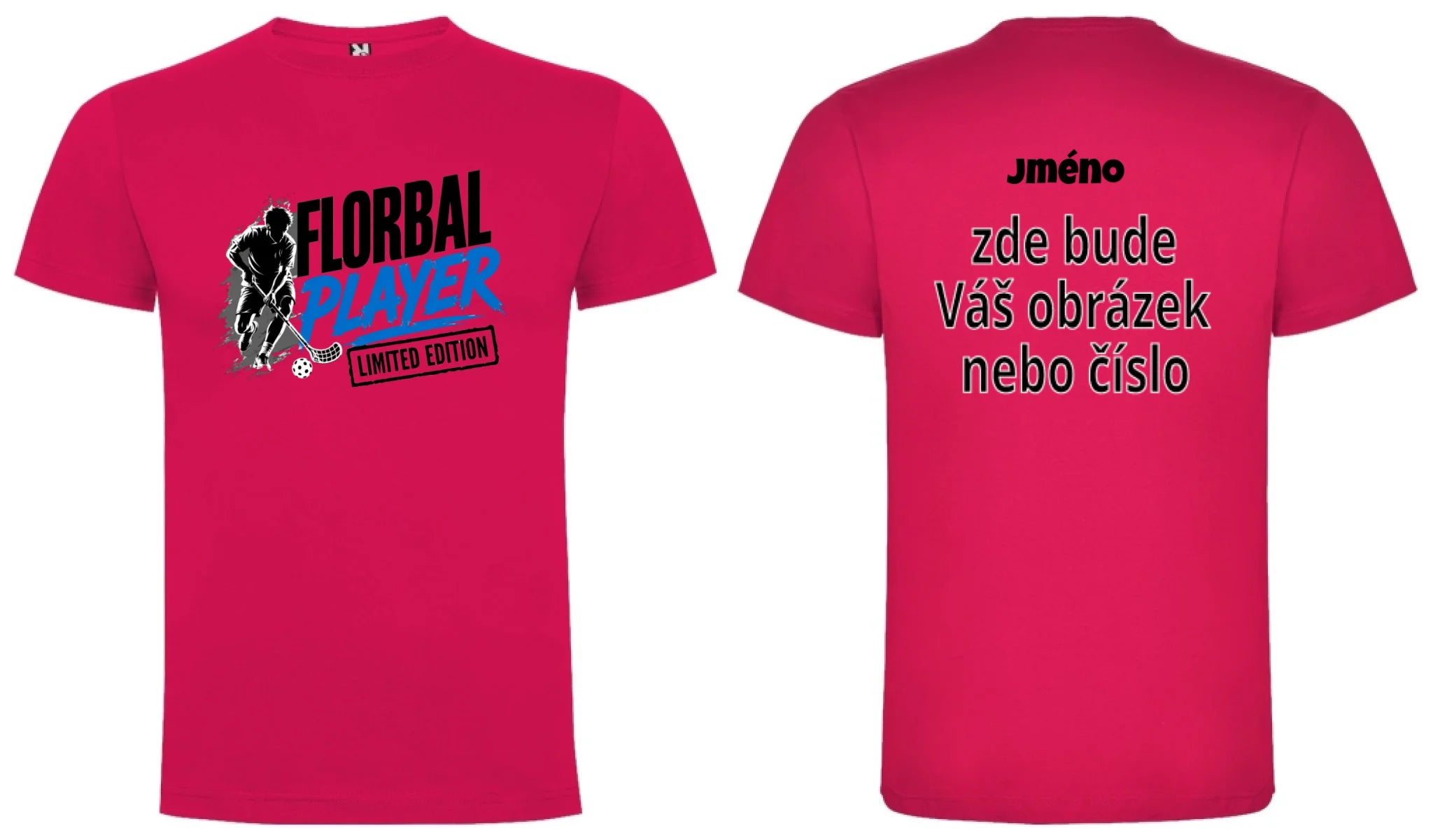 PÁNSKÉ TRIČKO FLORBAL PLAYER s možností dotisku jména, čísla, obrázku motiv dopředu a na záda vlastní potisk Růže