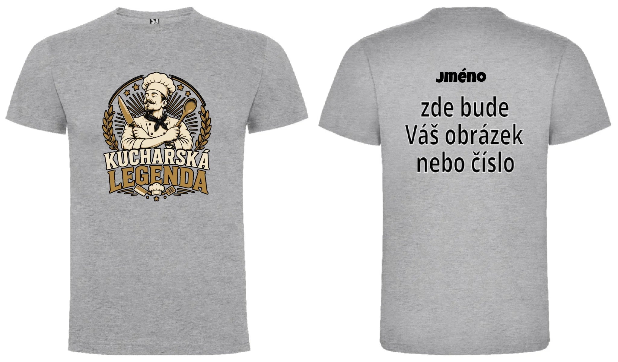 PÁNSKÉ TRIČKO KUCHAŘSKÁ LEGENDA s možností dotisku jména, čísla, obrázku motiv dopředu a na záda vlastní potisk Melír