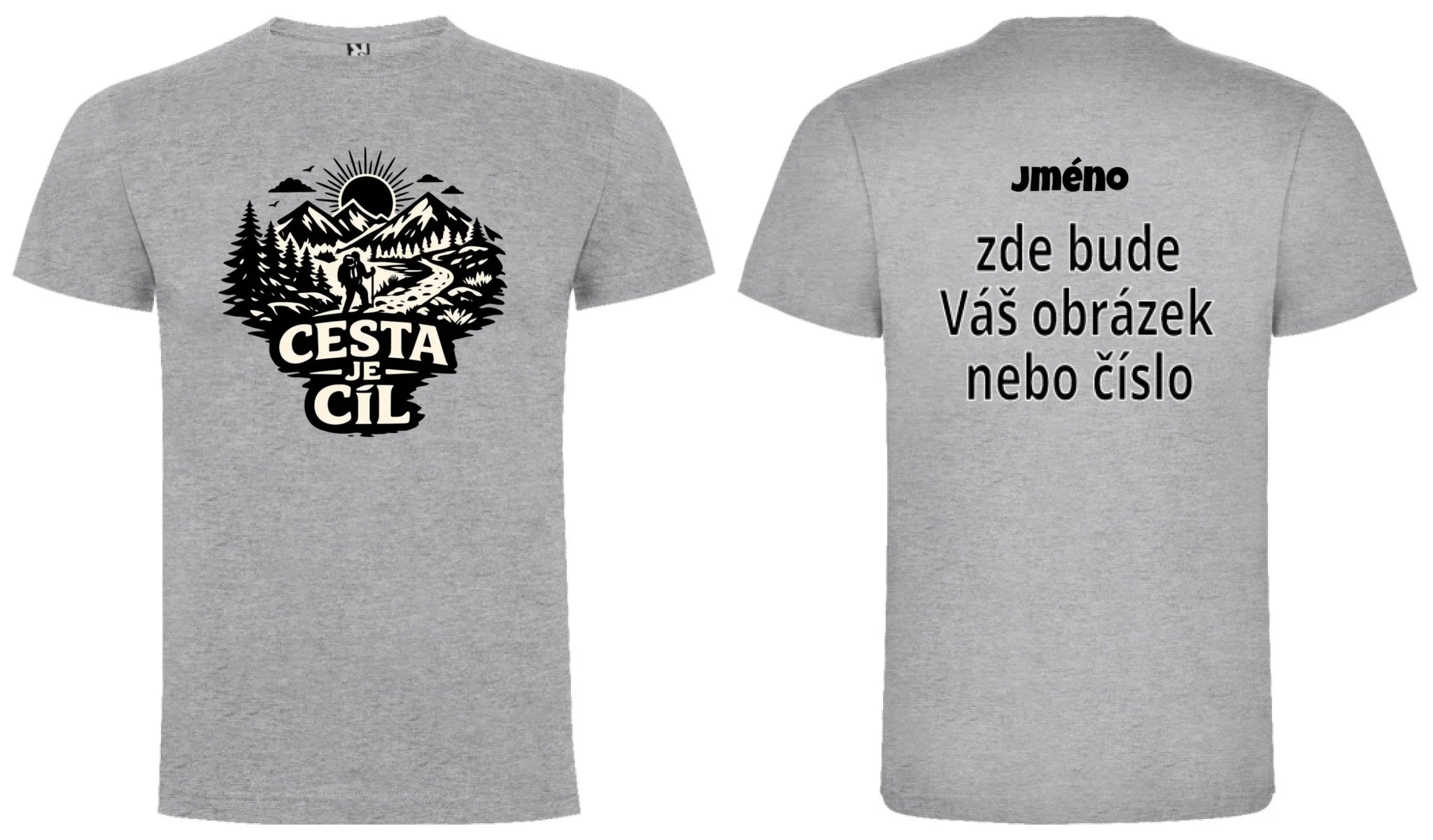 PÁNSKÉ TRIČKO CESTA JE CÍL s možností dotisku jména, čísla, obrázku motiv dopředu a na záda vlastní potisk Melír