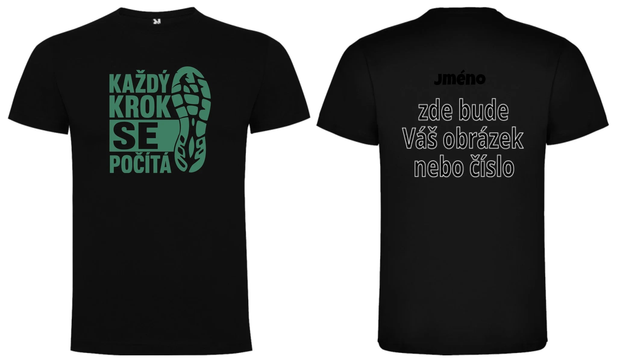 PÁNSKÉ TRIČKO KAŽDÝ KROK SE POČÍTÁ s možností dotisku jména, čísla, obrázku motiv dopředu a na záda vlastní potisk Černá