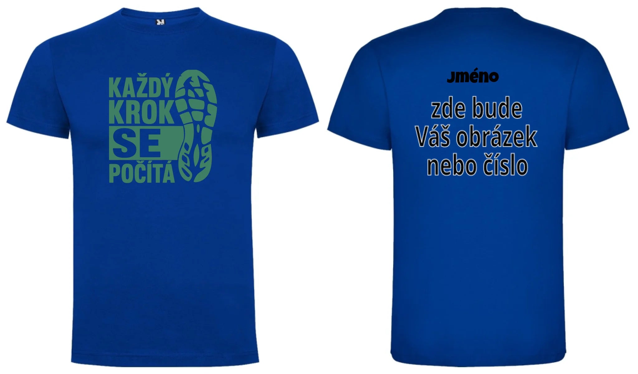 PÁNSKÉ TRIČKO KAŽDÝ KROK SE POČÍTÁ s možností dotisku jména, čísla, obrázku motiv dopředu a na záda vlastní potisk Modrá