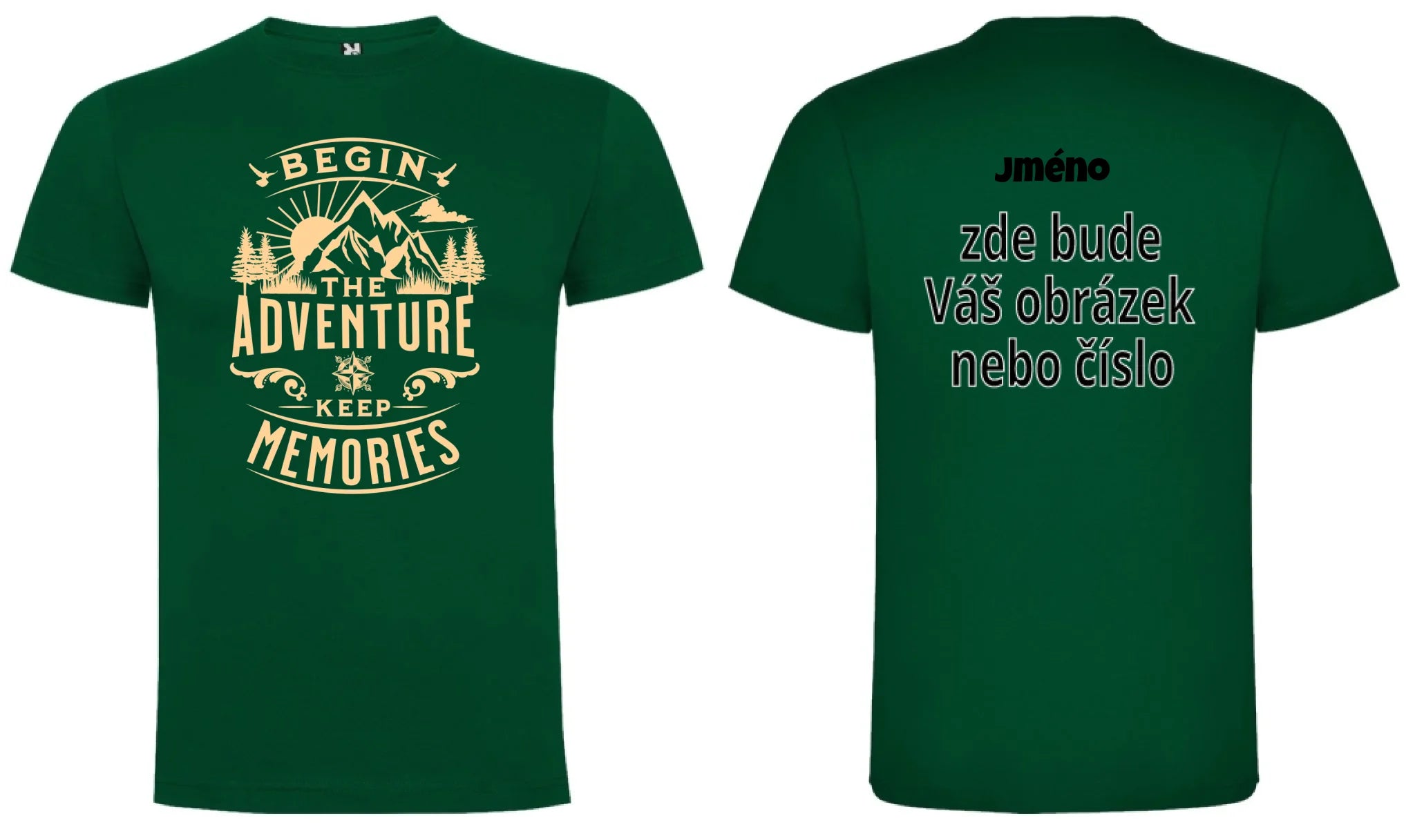 PÁNSKÉ TRIČKO BEGIN THE ADVENTURE s možností dotisku jména, čísla, obrázku motiv dopředu a na záda vlastní potisk Tmavě zelená