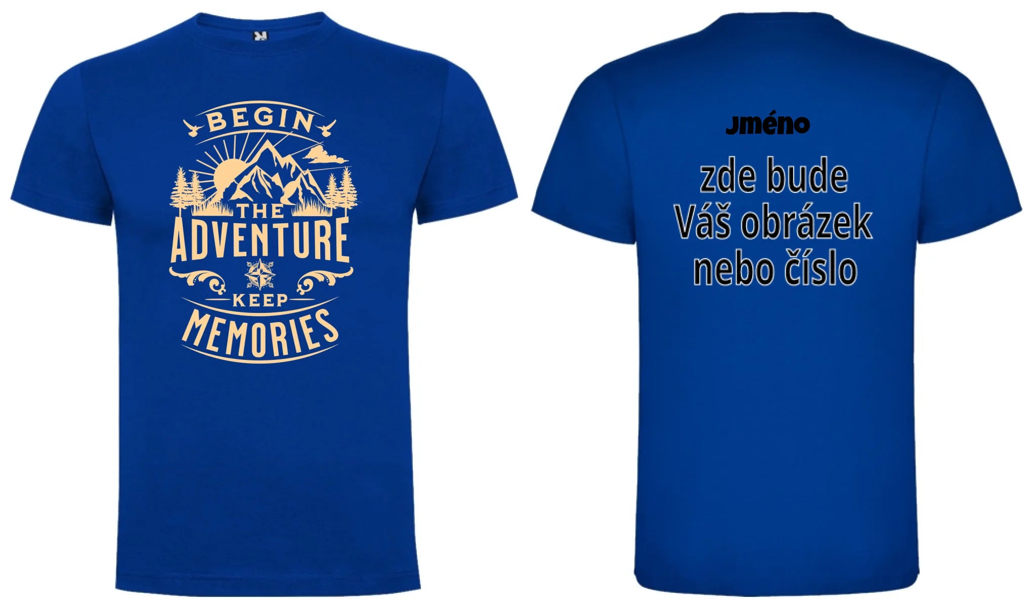 PÁNSKÉ TRIČKO BEGIN THE ADVENTURE s možností dotisku jména, čísla, obrázku motiv dopředu a na záda vlastní potisk Modrá