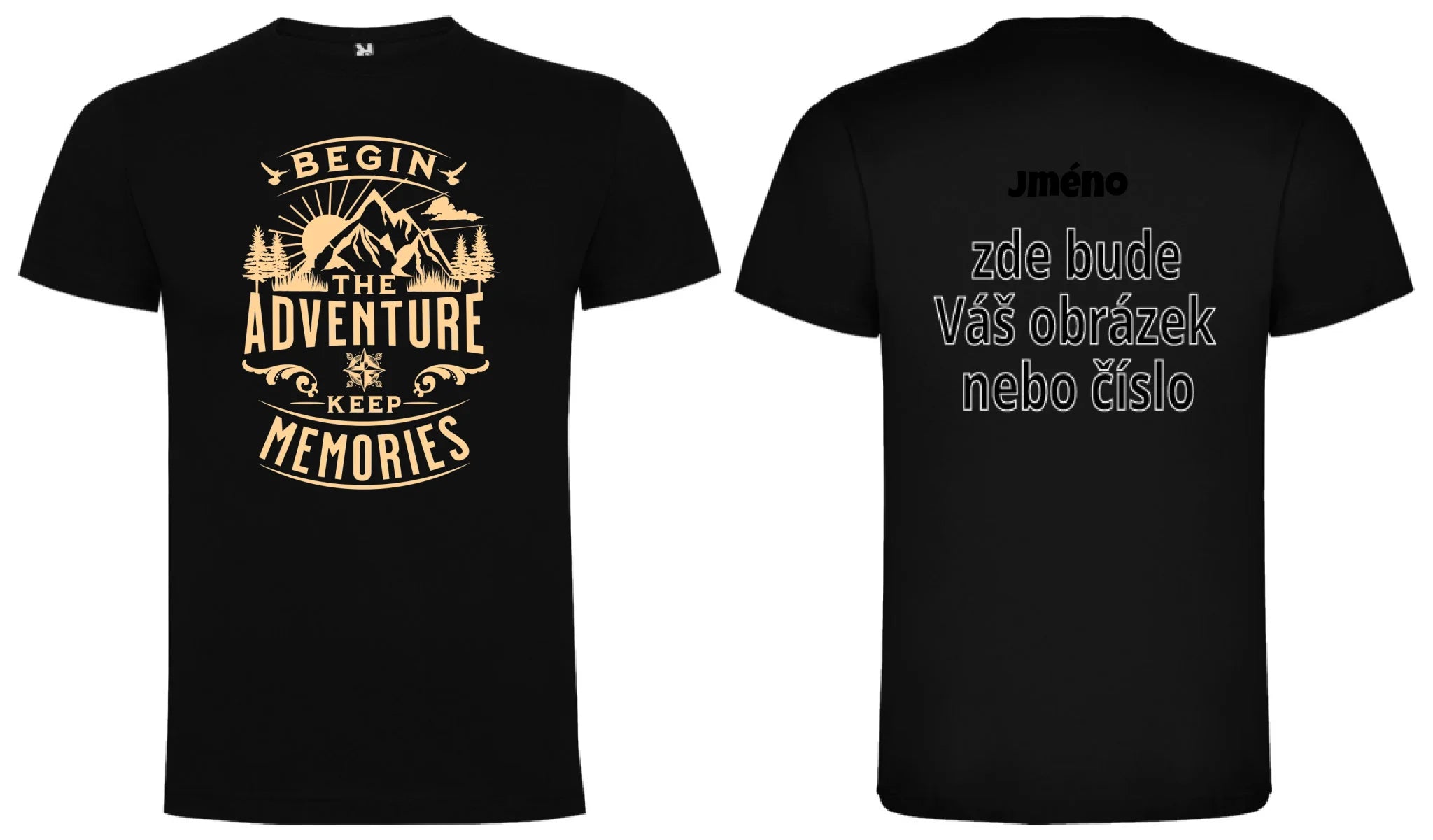 PÁNSKÉ TRIČKO BEGIN THE ADVENTURE s možností dotisku jména, čísla, obrázku motiv dopředu a na záda vlastní potisk Černá
