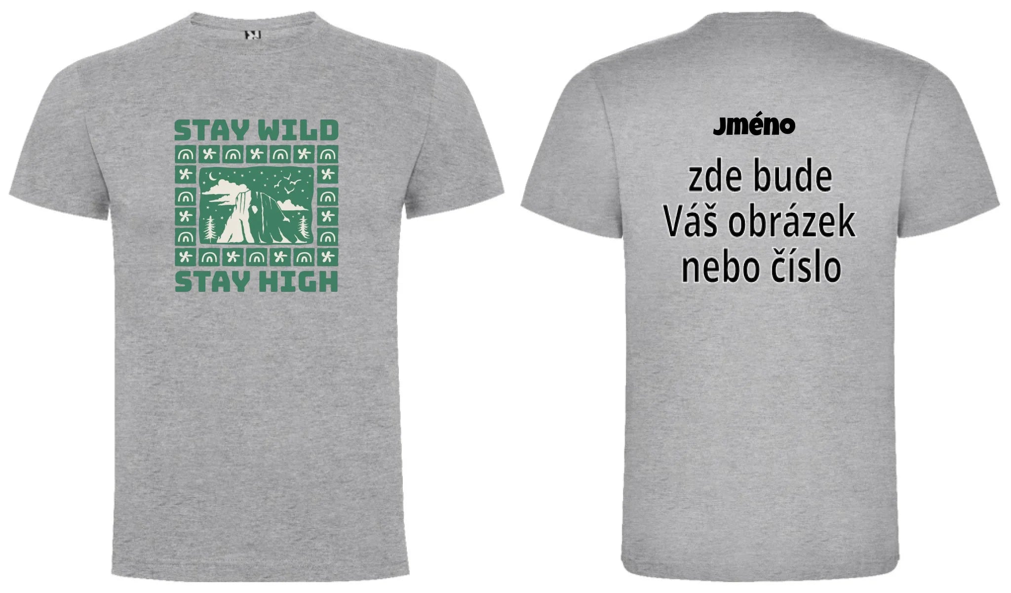 PÁNSKÉ TRIČKO STAY WILD s možností dotisku jména, čísla, obrázku motiv dopředu a na záda vlastní potisk Melír