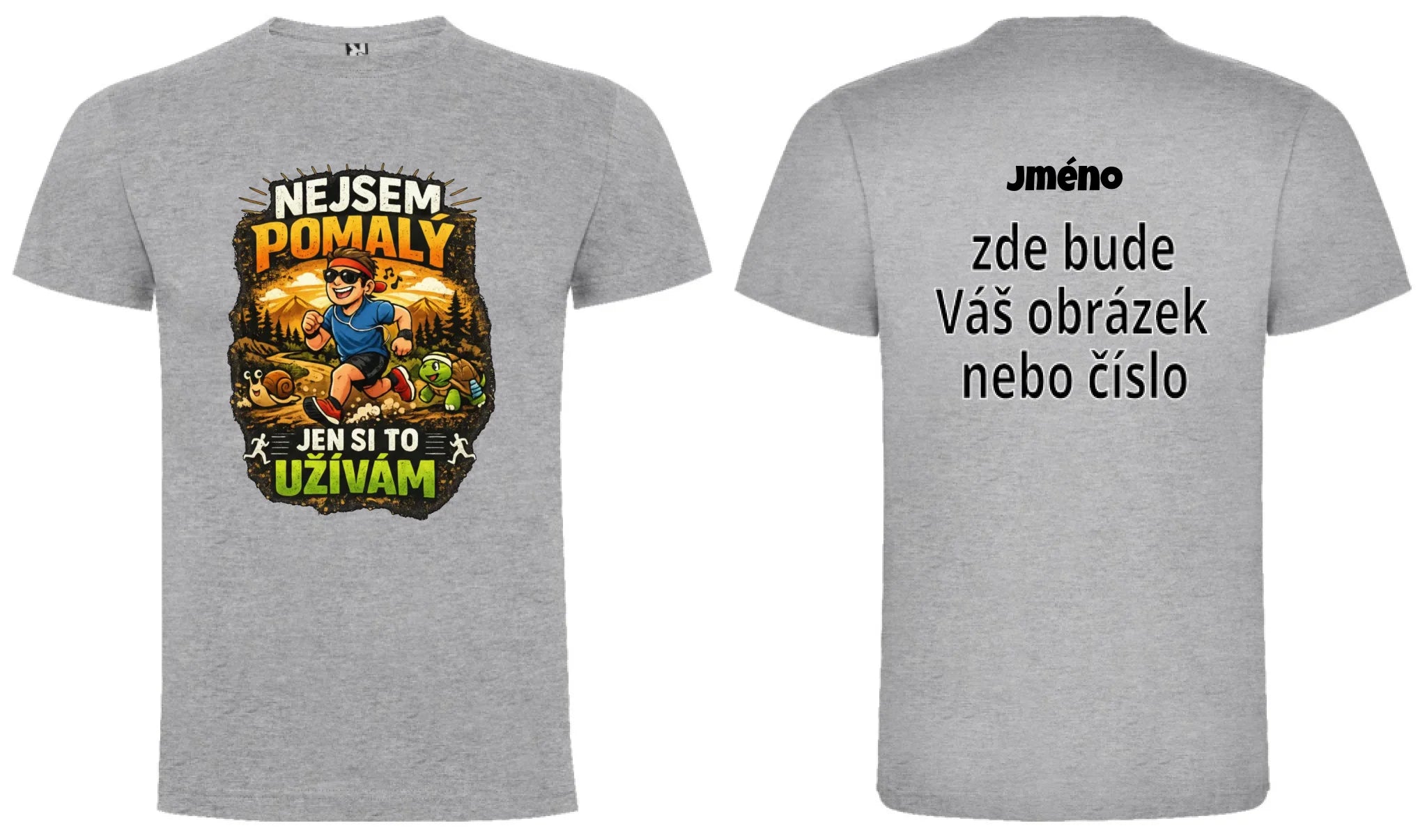 PÁNSKÉ TRIČKO BĚH NEJSEM POMALÝ s možností dotisku jména, čísla, obrázku motiv dopředu a na záda vlastní potisk Melír