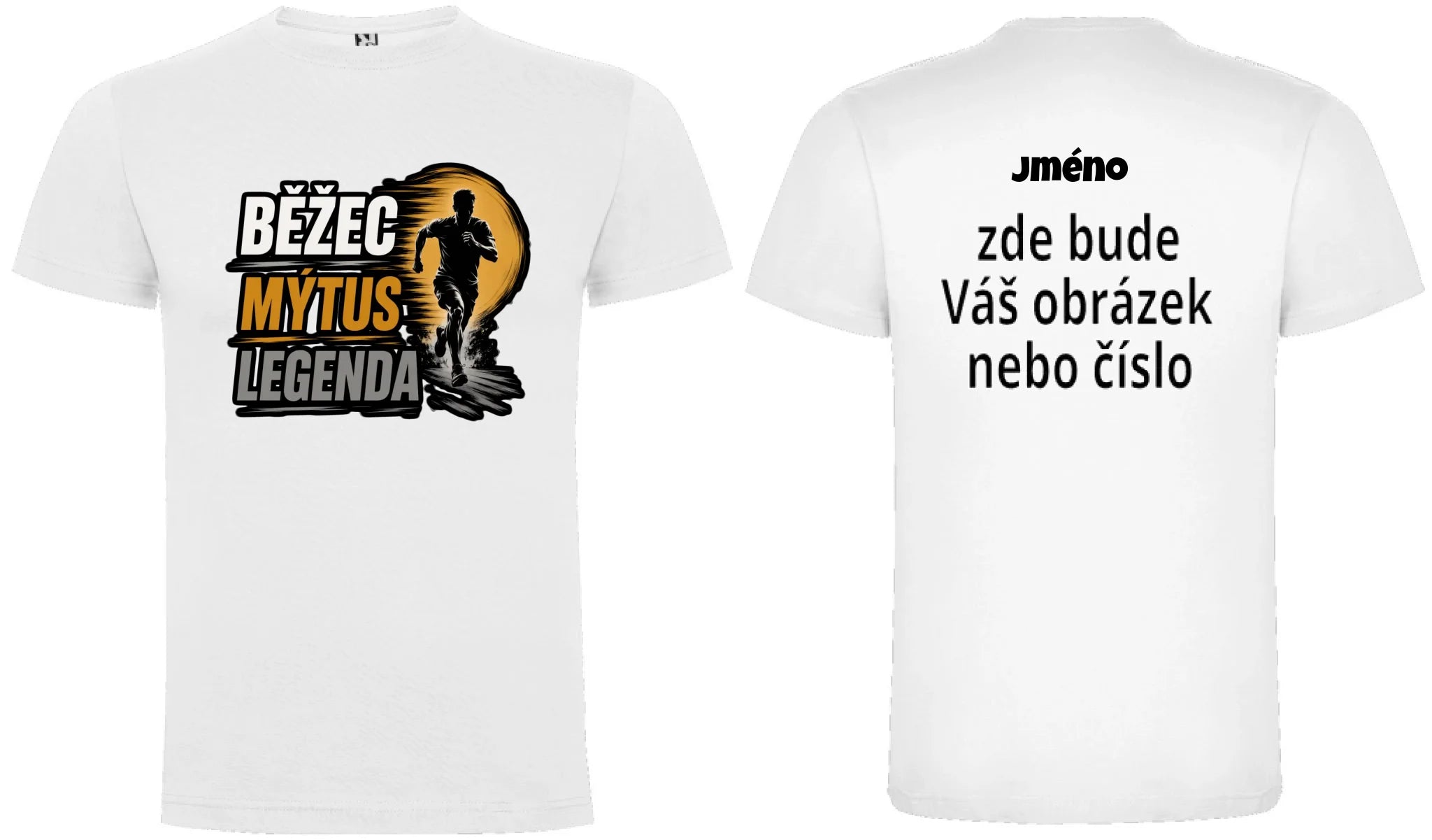 PÁNSKÉ TRIČKO BĚŽEC MÝTUS LEGENDA s možností dotisku jména, čísla, obrázku motiv dopředu a na záda vlastní potisk Bílá