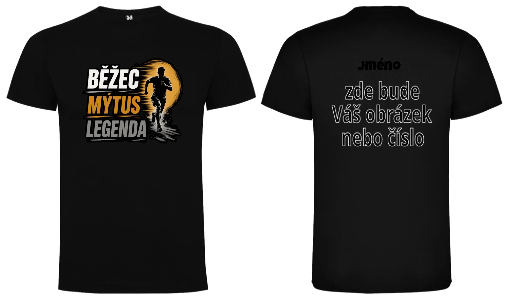 PÁNSKÉ TRIČKO BĚŽEC MÝTUS LEGENDA s možností dotisku jména, čísla, obrázku motiv dopředu a na záda vlastní potisk Černá
