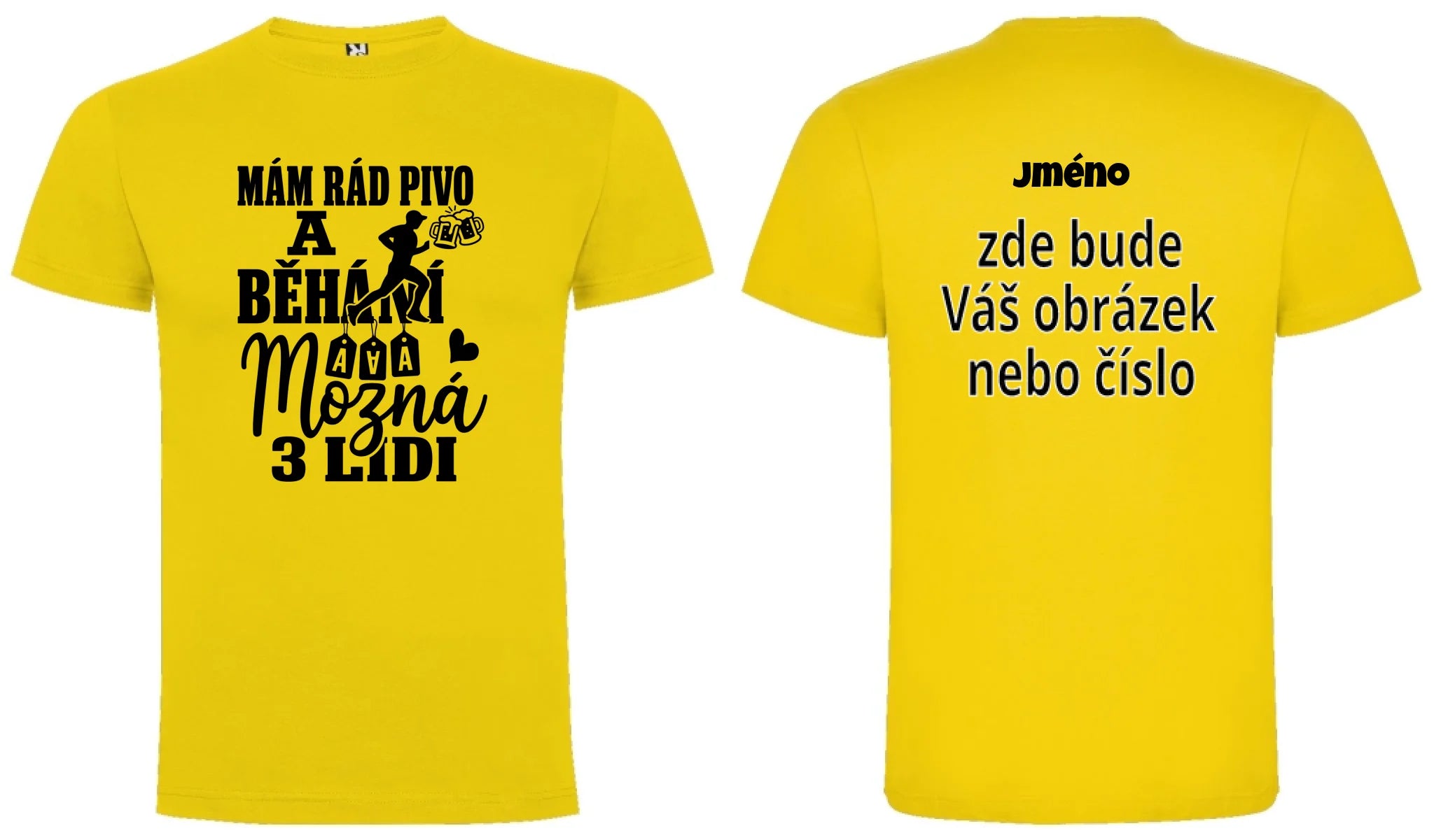 PÁNSKÉ TRIČKO MÁM RÁD PIVO A BĚHÁNÍ s možností dotisku jména, čísla, obrázku motiv dopředu a na záda vlastní potisk Žlutá