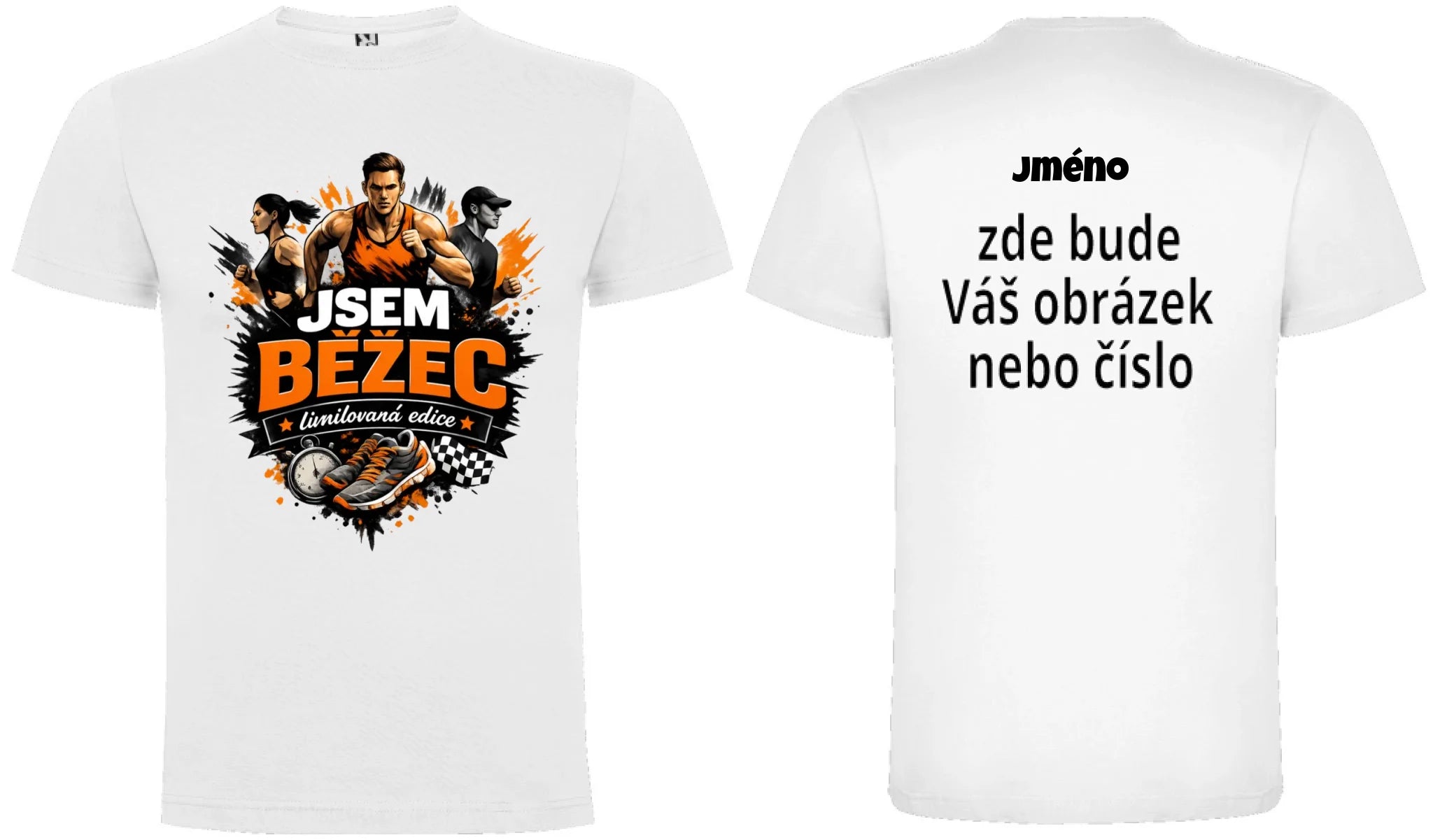 PÁNSKÉ TRIČKO JSEM BĚŽEC s možností dotisku jména, čísla, obrázku motiv dopředu a na záda vlastní potisk Bílá