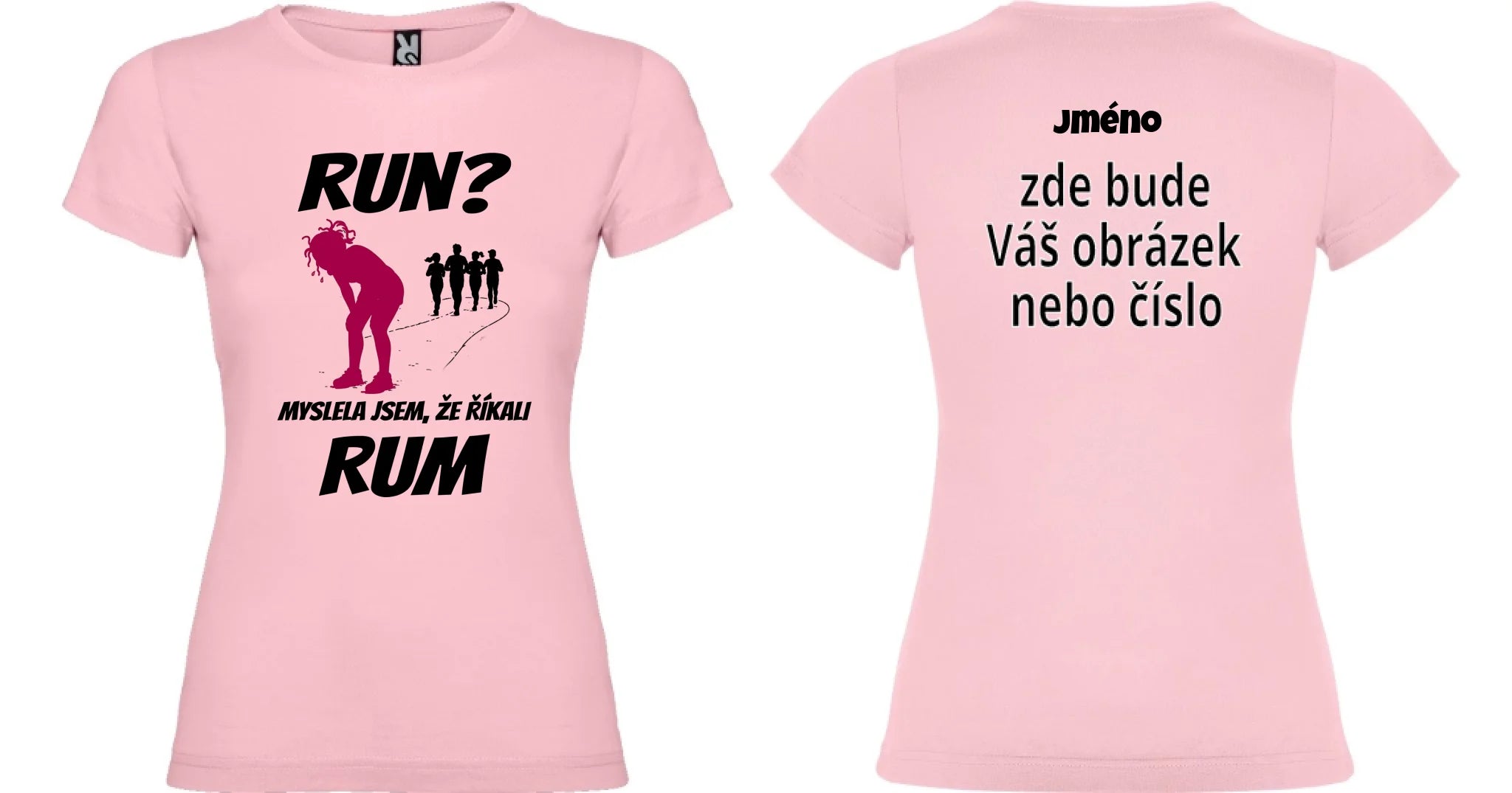 DÁMSKÉ TRIČKO RUN s možností dotisku jména, čísla, obrázku motiv dopředu a na záda vlastní potisk Světle růžová
