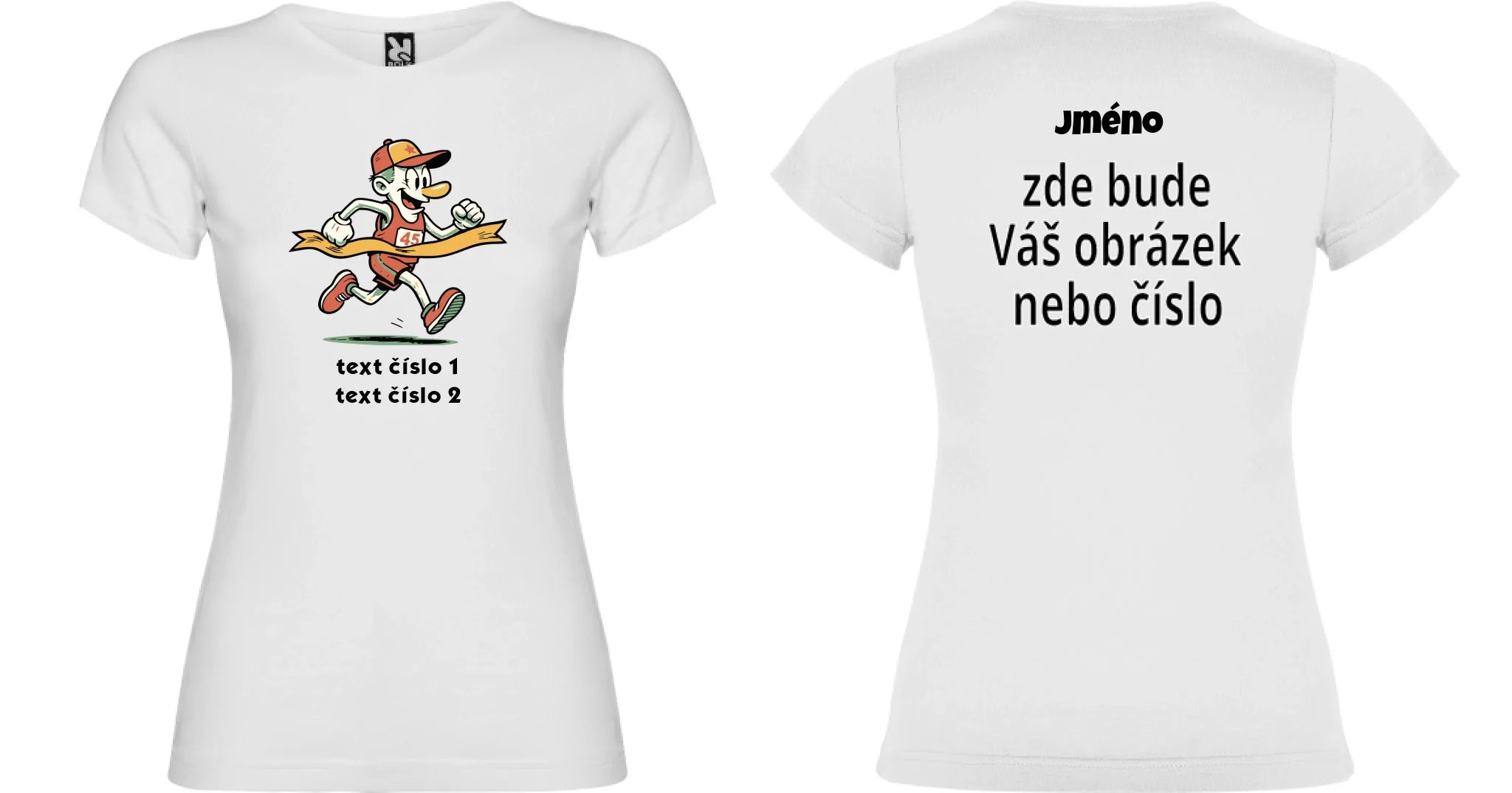 DÁMSKÉ TRIČKO BĚH výběr z 10+ obrázků, možnost doplnit vlastní texty motiv dopředu a na záda vlastní potisk Bílá