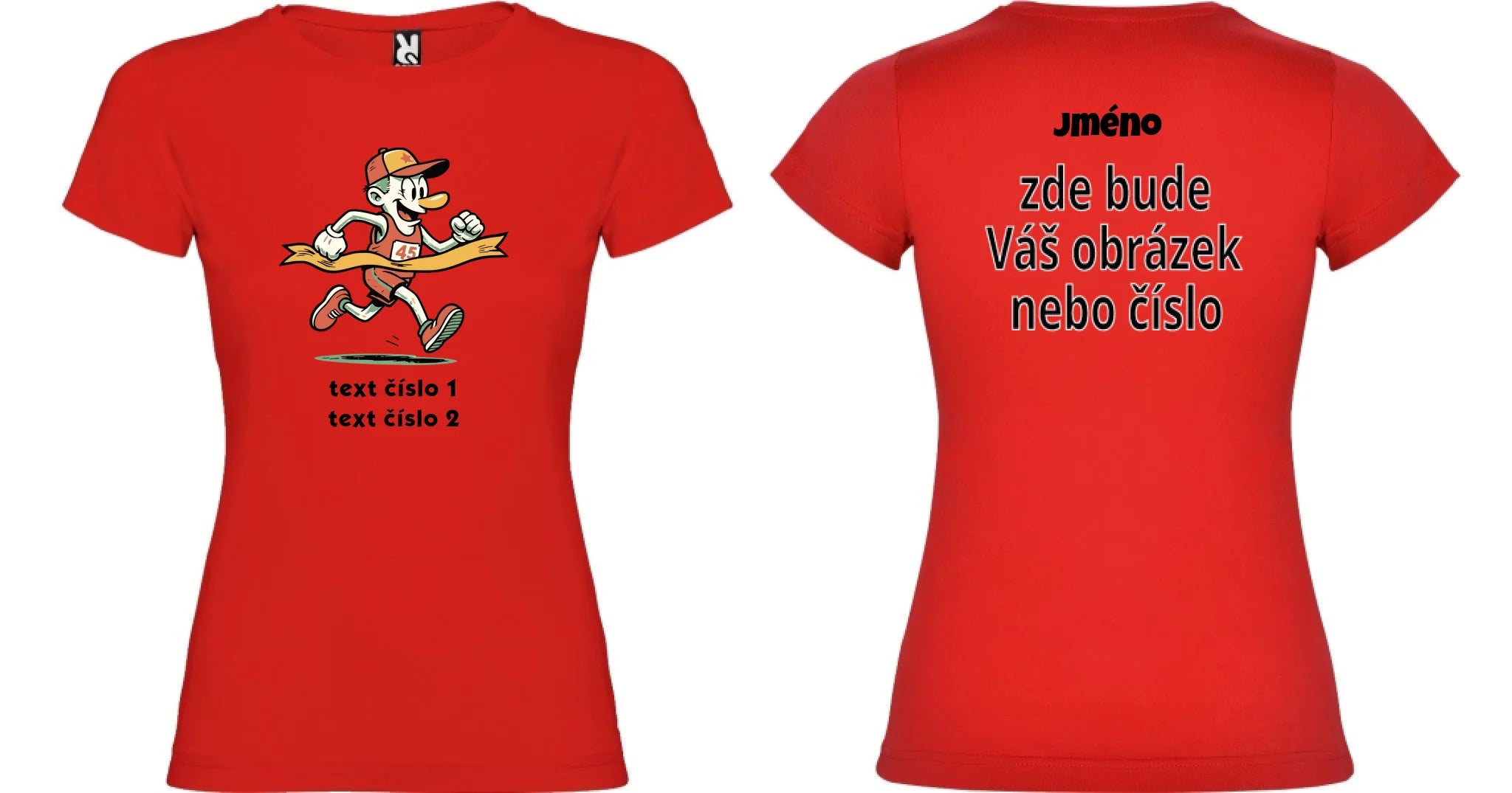 DÁMSKÉ TRIČKO BĚH výběr z 10+ obrázků, možnost doplnit vlastní texty motiv dopředu a na záda vlastní potisk Červená