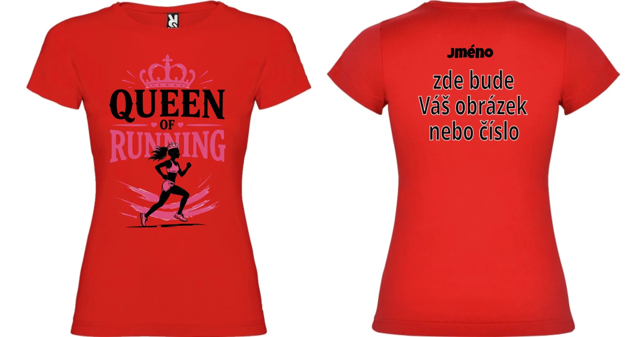 DÁMSKÉ TRIČKO BĚH QUEEN s možností dotisku jména, čísla, obrázku motiv dopředu a na záda vlastní potisk Červená