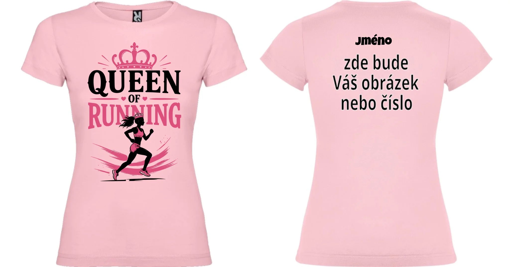 DÁMSKÉ TRIČKO BĚH QUEEN s možností dotisku jména, čísla, obrázku motiv dopředu a na záda vlastní potisk Světle růžová