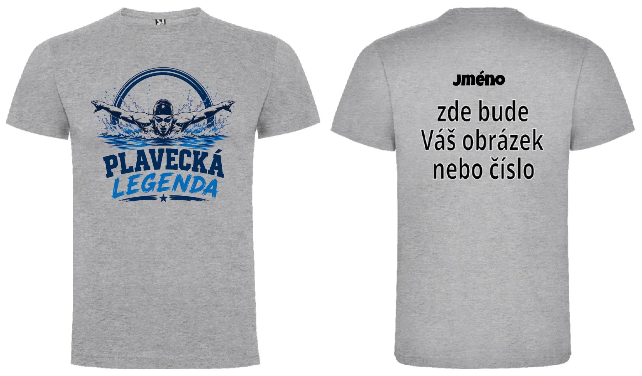 PÁNSKÉ TRIČKO PLAVECKÁ LEGENDA s možností dotisku jména, čísla, obrázku motiv dopředu a na záda vlastní potisk Melír