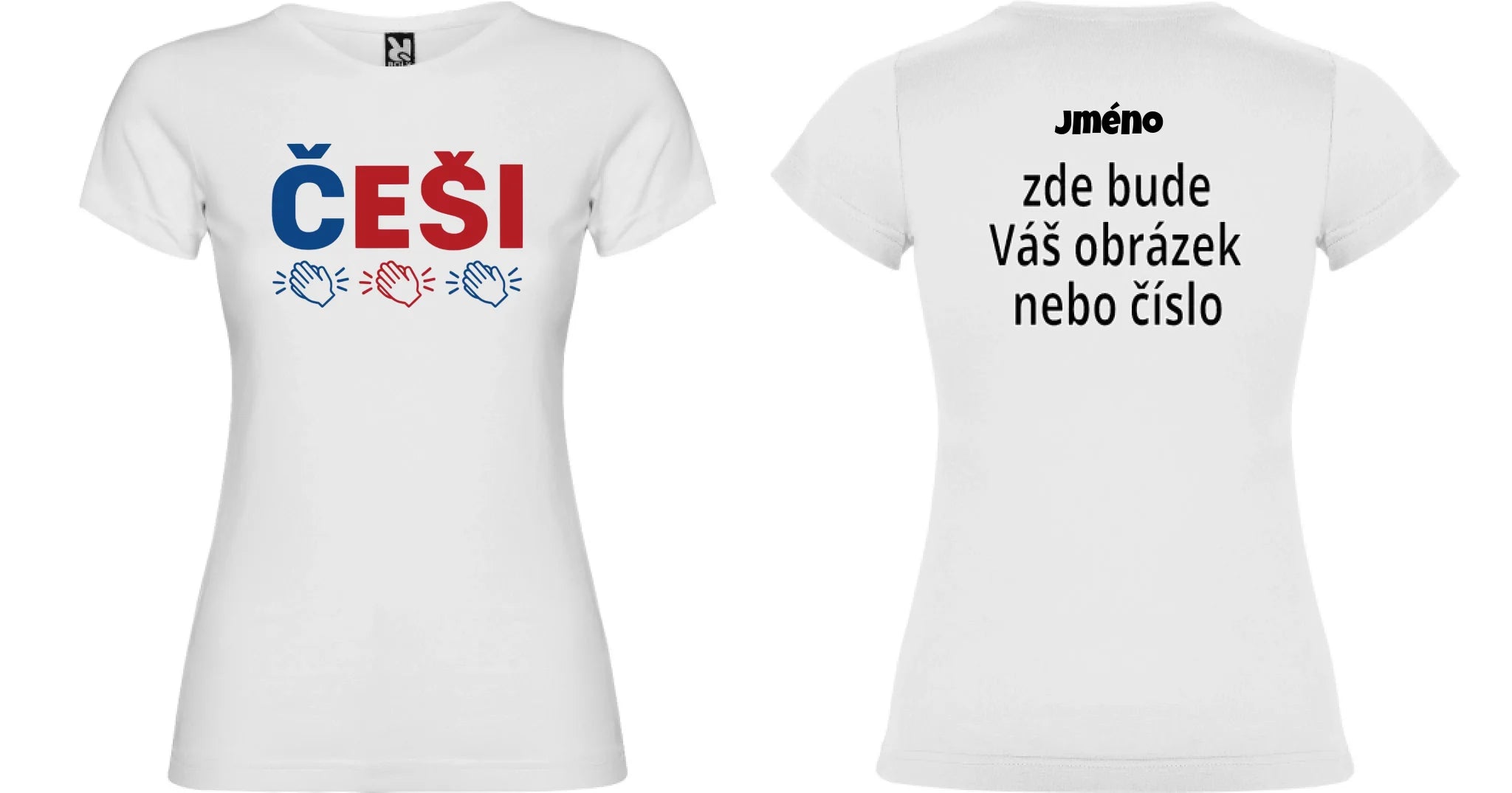 DÁMSKÉ TRIČKO ČEŠI 5+ motivů s možností dotisku jména, čísla, obrázku motiv dopředu a na záda vlastní potisk Bílá