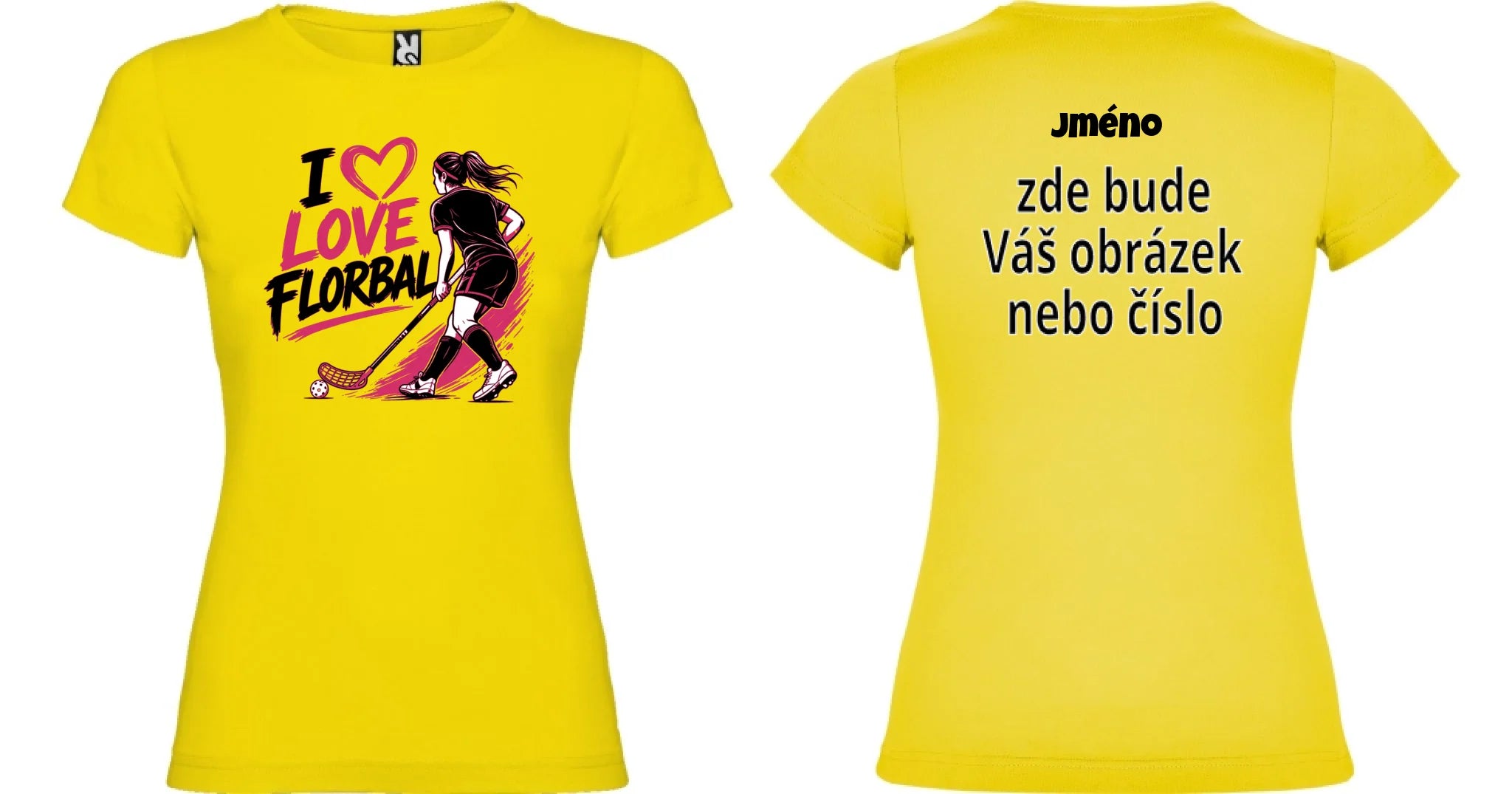 DÁMSKÉ TRIČKO I LOVE FLORBAL s možností dotisku jména, čísla, obrázku