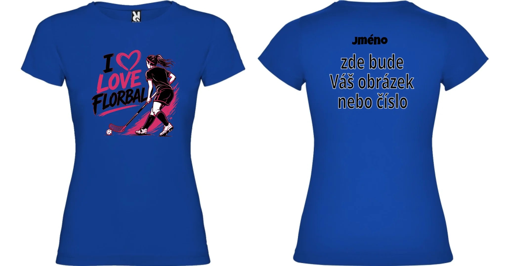 DÁMSKÉ TRIČKO I LOVE FLORBAL s možností dotisku jména, čísla, obrázku