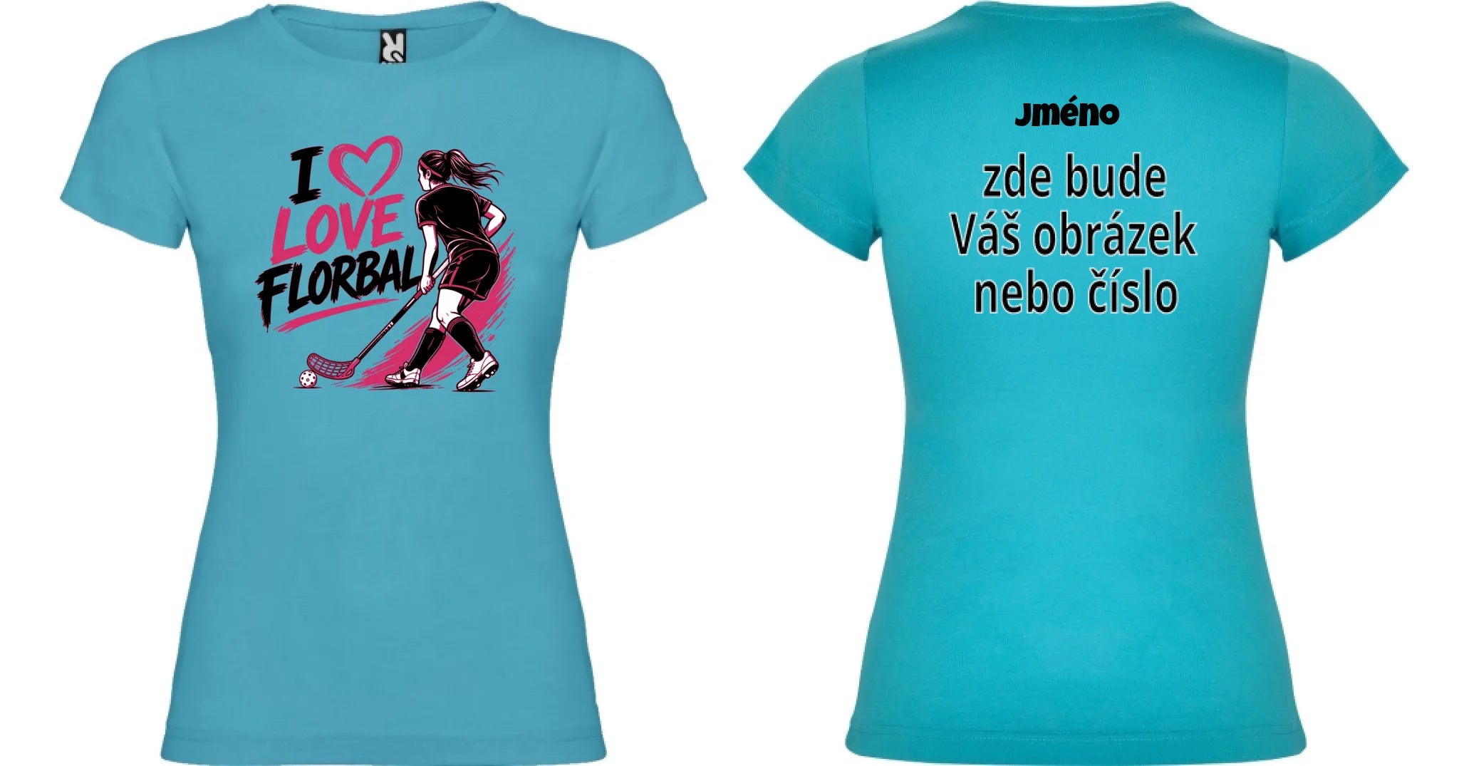 DÁMSKÉ TRIČKO I LOVE FLORBAL s možností dotisku jména, čísla, obrázku