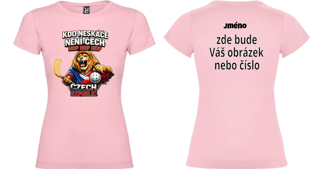 DÁMSKÉ TRIČKO FLORBAL KDO NESKÁČE NENÍ ČECH s možností dotisku jména, čísla, obrázku