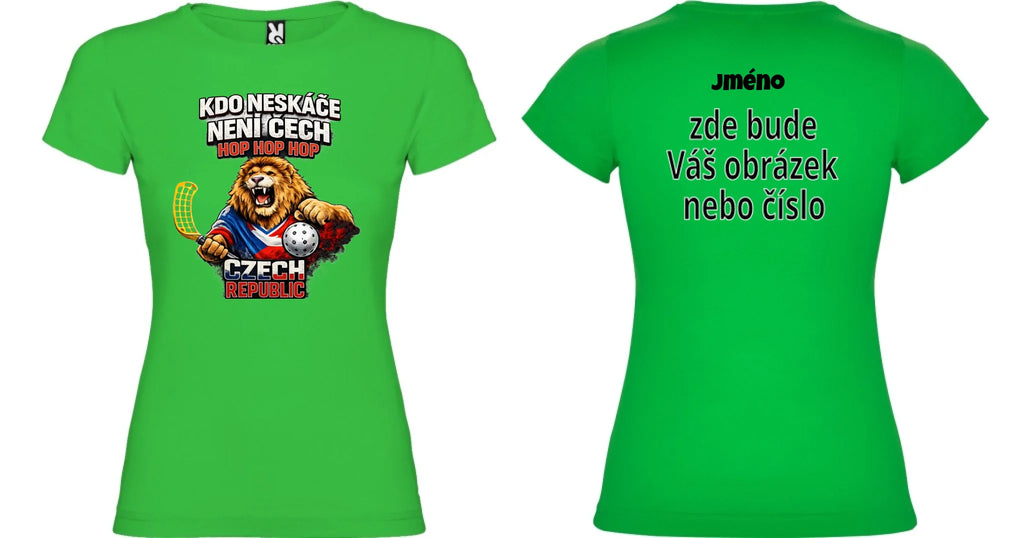 DÁMSKÉ TRIČKO FLORBAL KDO NESKÁČE NENÍ ČECH s možností dotisku jména, čísla, obrázku