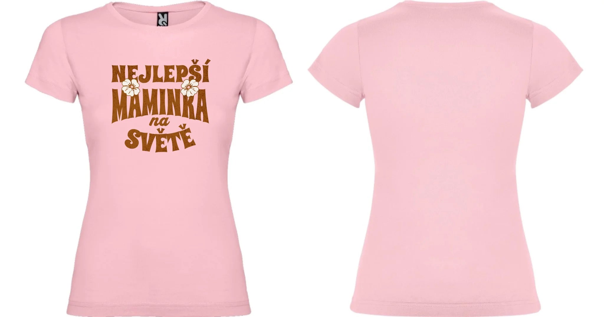 DÁMSKÉ TRIČKO s motivem NEJ MÁMA (výběr z 20+ potisků) motiv dopředu a na záda vlastní potisk Světle růžová