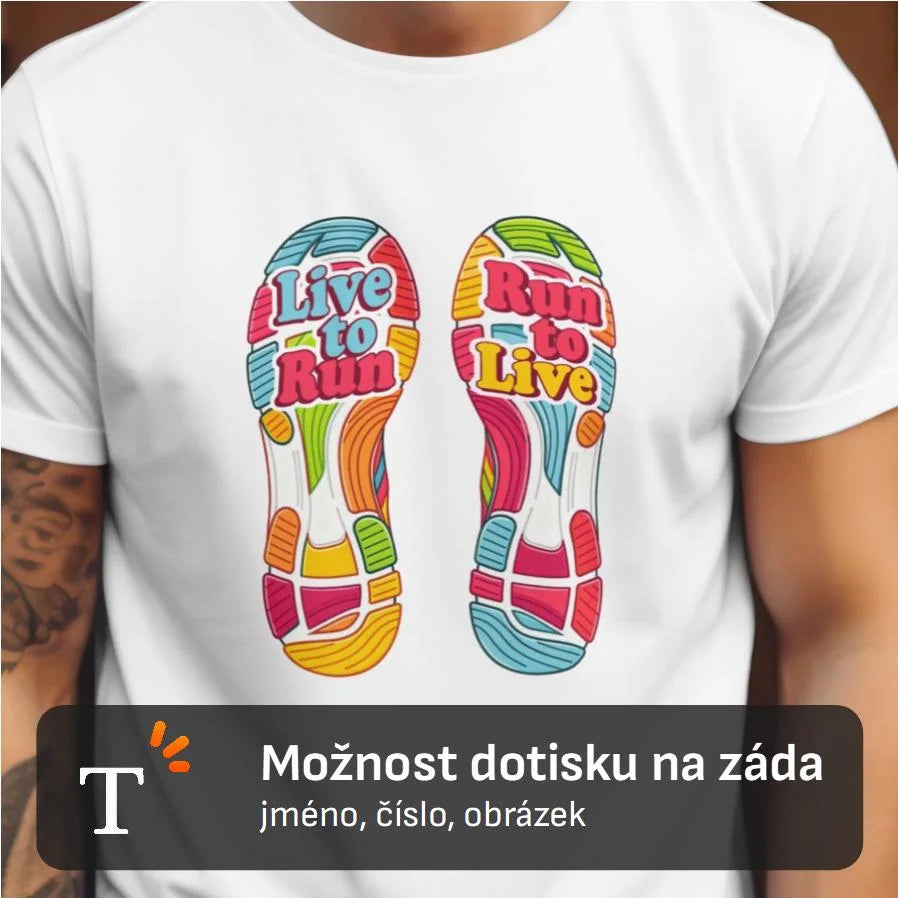 PÁNSKÉ TRIČKO LIVE TO RUN s možností dotisku jména, čísla, obrázku