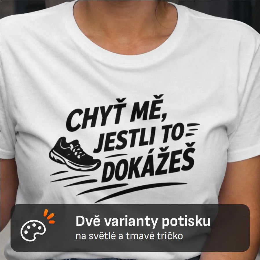 DÁMSKÉ TRIČKO BĚH CHYŤ MĚ s možností dotisku jména, čísla, obrázku