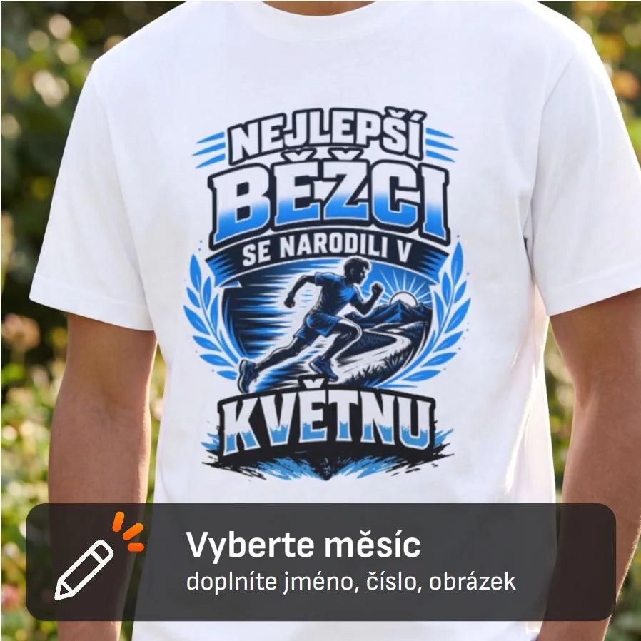 PÁNSKÉ TRIČKO NEJLEPŠÍ BĚŽCI SE NARODILI V s možností dotisku jména, čísla, obrázku