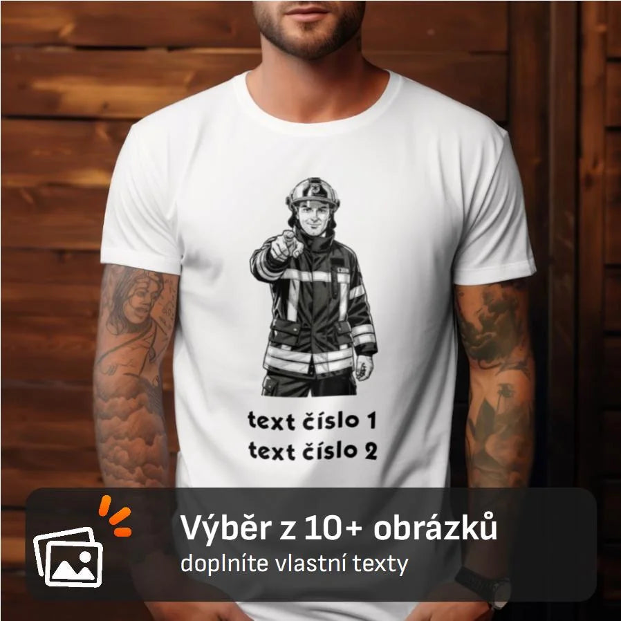 PÁNSKÉ TRIČKO s motivem HASIČI (výběr z 10+ obrázků, možnost doplnit vlastní texty)