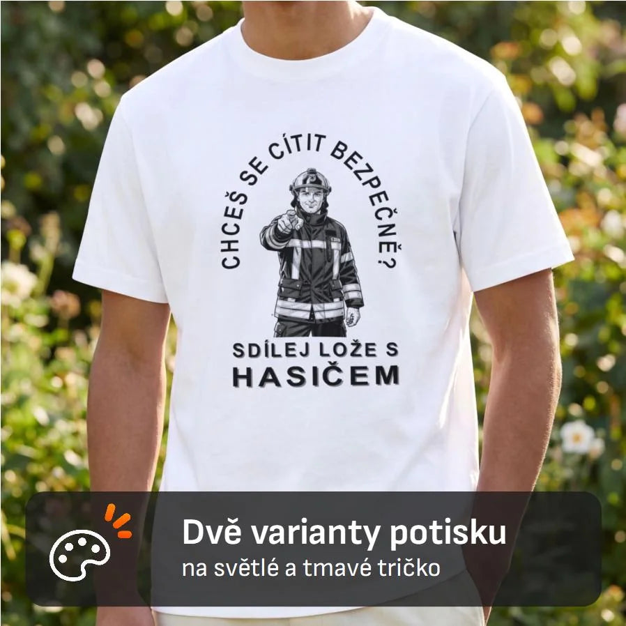 PÁNSKÉ TRIČKO SDÍLEJ LOŽE S HASIČEM možnost personalizace