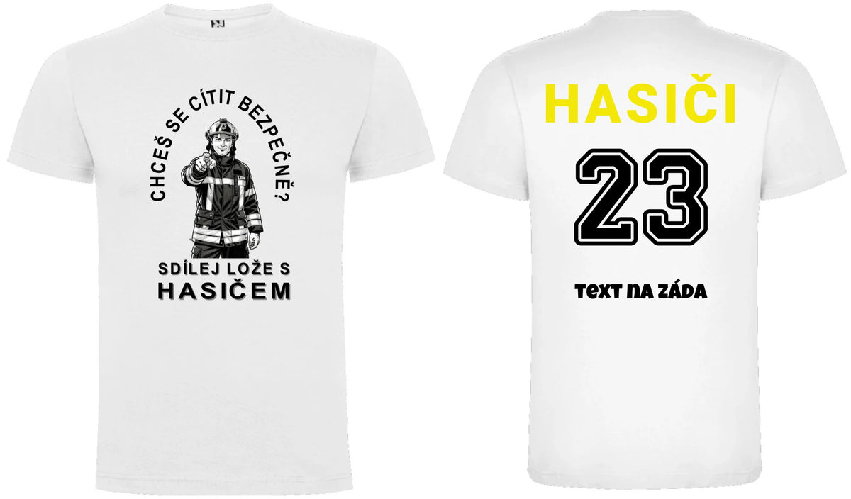 PÁNSKÉ TRIČKO SDÍLEJ LOŽE S HASIČEM možnost personalizace motiv dopředu a na záda vlastní potisk Bílá