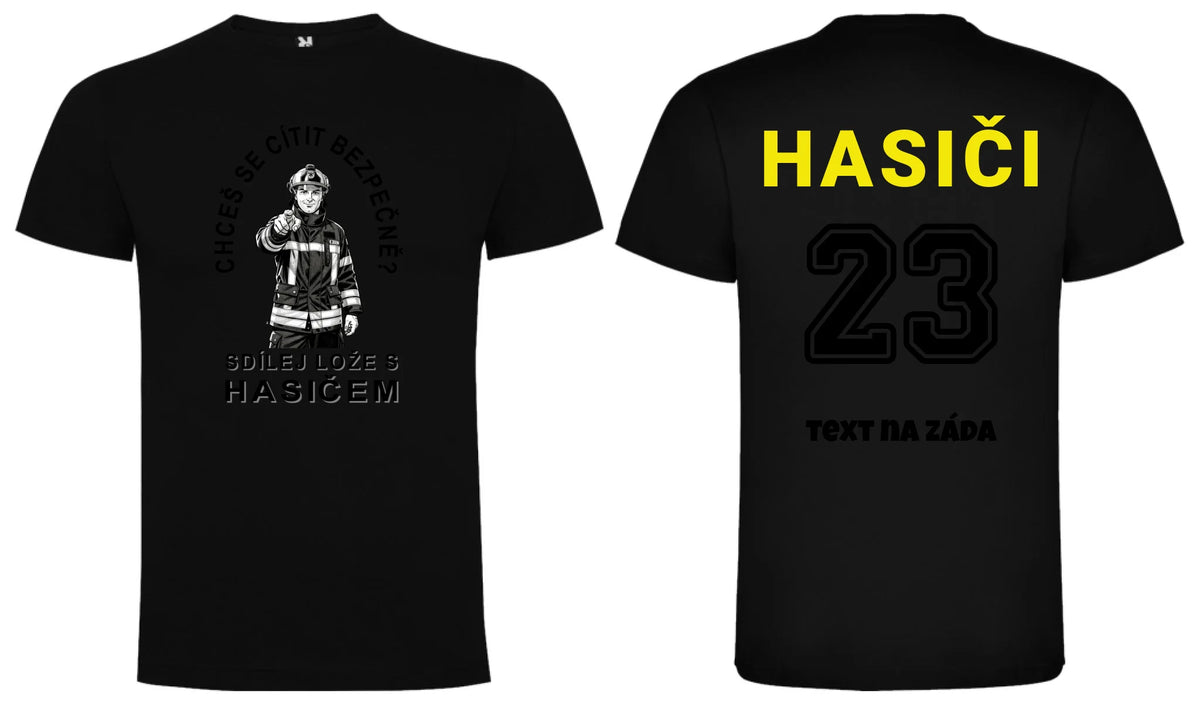 PÁNSKÉ TRIČKO SDÍLEJ LOŽE S HASIČEM možnost personalizace motiv dopředu a na záda vlastní potisk Černá