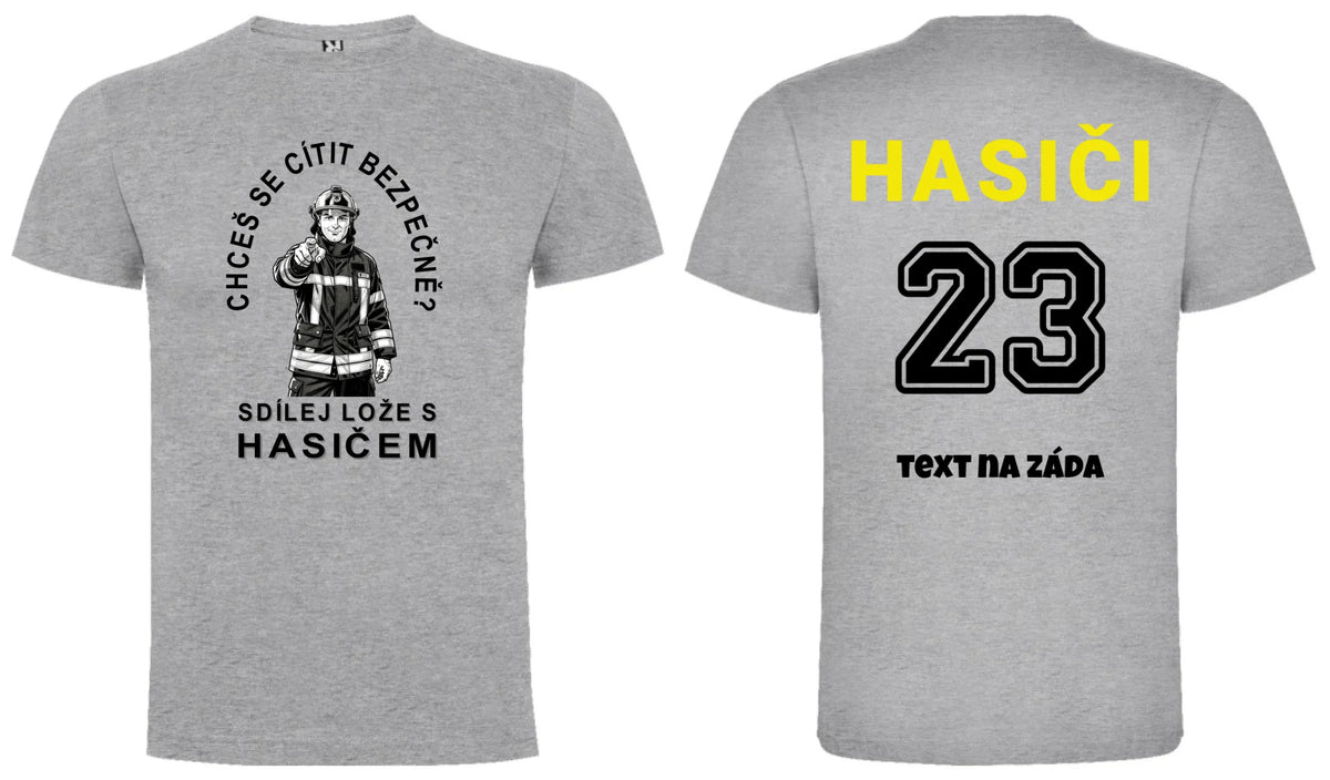 PÁNSKÉ TRIČKO SDÍLEJ LOŽE S HASIČEM možnost personalizace motiv dopředu a na záda vlastní potisk Melír