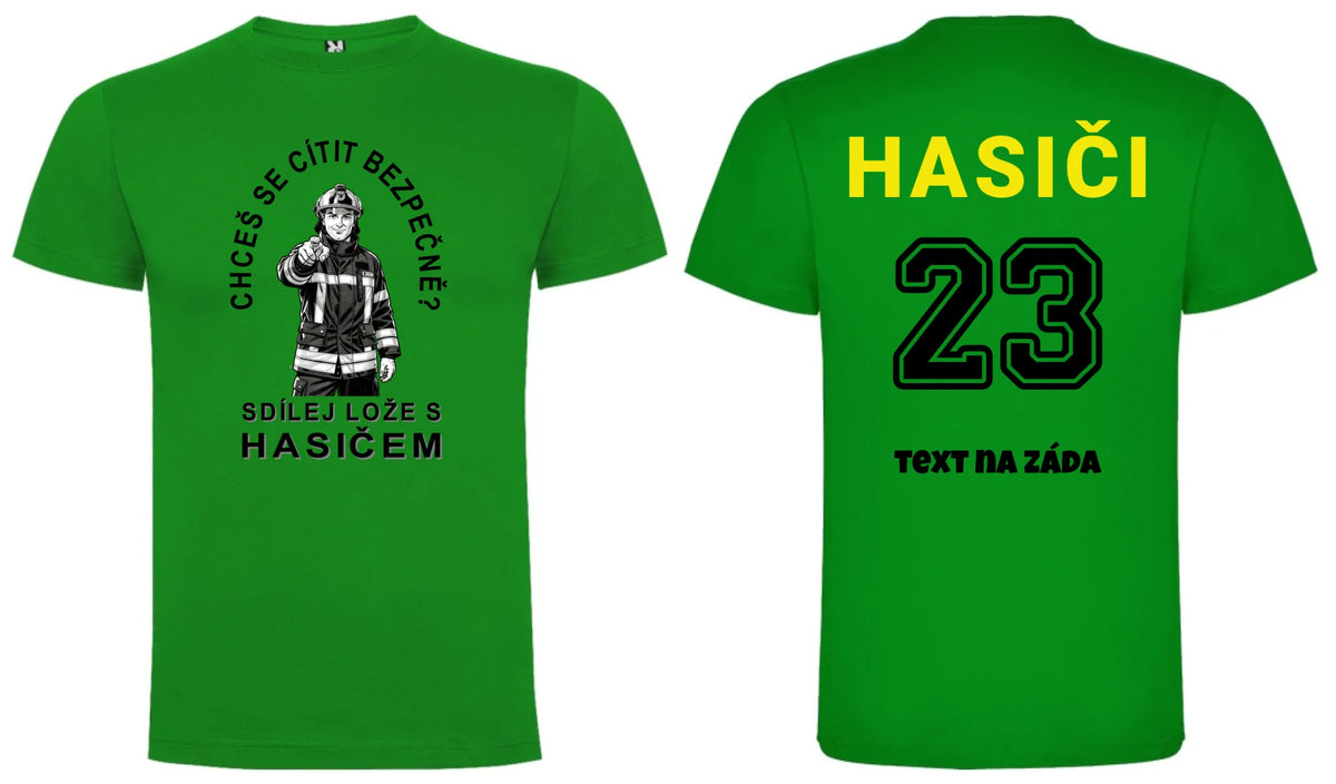 PÁNSKÉ TRIČKO SDÍLEJ LOŽE S HASIČEM možnost personalizace motiv dopředu a na záda vlastní potisk Zelená