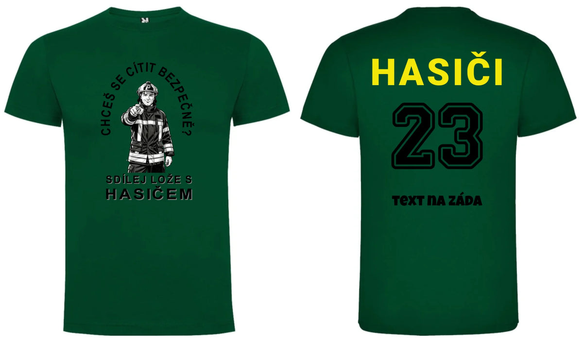 PÁNSKÉ TRIČKO SDÍLEJ LOŽE S HASIČEM možnost personalizace motiv dopředu a na záda vlastní potisk Tmavě zelená