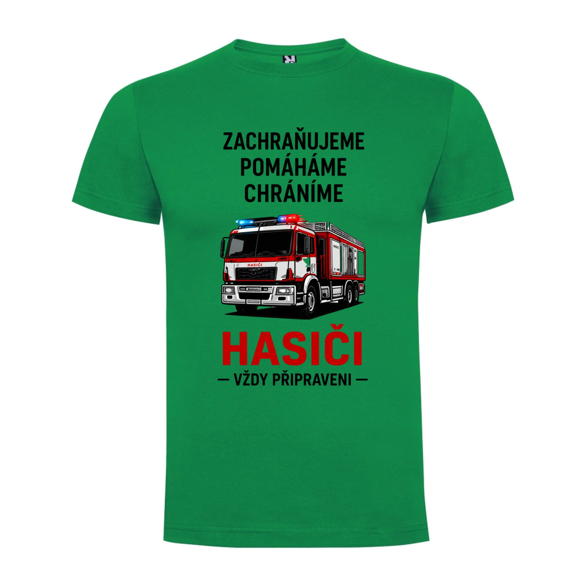 PÁNSKÉ TRIČKO HASIČI VŽDY PŘIPRAVEN možnost dotisku jména, čísla nebo obrázku jen motiv dopředu Zelená