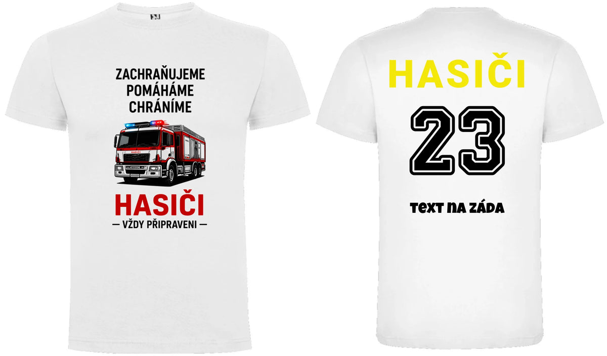 PÁNSKÉ TRIČKO HASIČI VŽDY PŘIPRAVEN možnost dotisku jména, čísla nebo obrázku motiv dopředu a vlastní potisk na záda Bílá