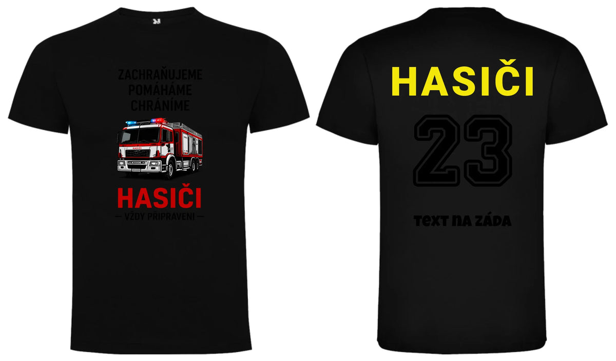 PÁNSKÉ TRIČKO HASIČI VŽDY PŘIPRAVEN možnost dotisku jména, čísla nebo obrázku motiv dopředu a vlastní potisk na záda Černá