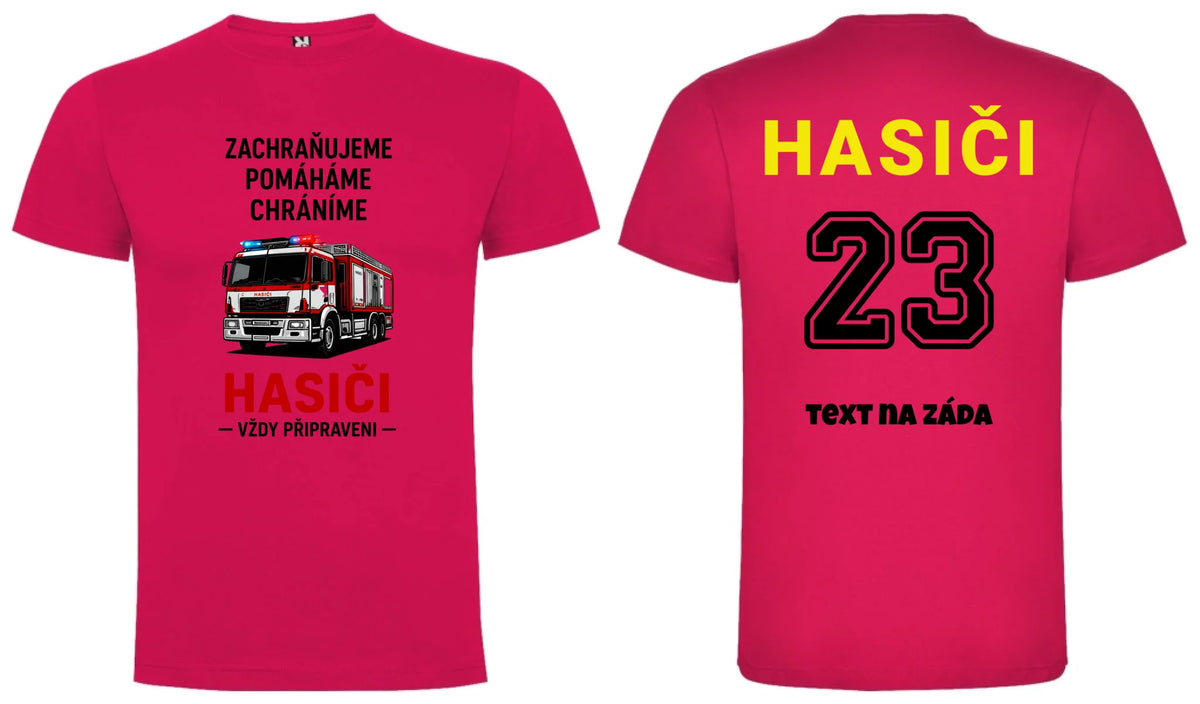 PÁNSKÉ TRIČKO HASIČI VŽDY PŘIPRAVEN možnost dotisku jména, čísla nebo obrázku motiv dopředu a vlastní potisk na záda Růže
