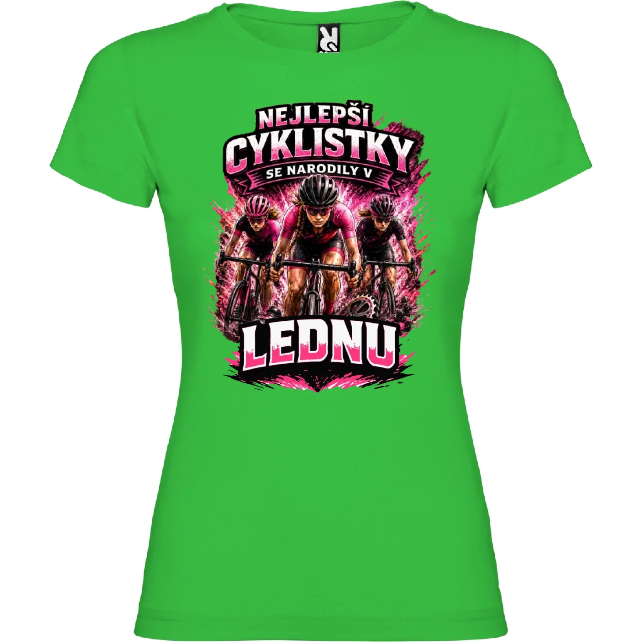 DÁMSKÉ TRIČKO NEJLEPŠÍ CYKLISTKY SE NARODILI V s možností dotisku jména, čísla, obrázku jen motiv dopředu Zelená