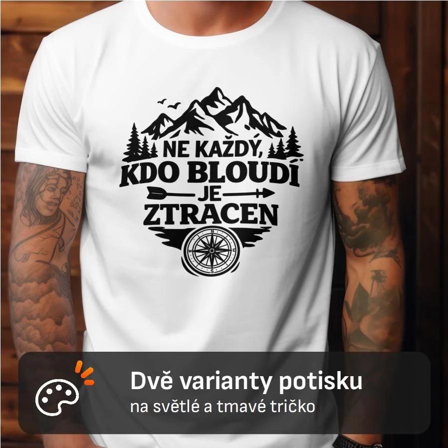 PÁNSKÉ TRIČKO NE KAŽDÝ KDO BLOUDÍ JE ZTRACEN s možností dotisku jména, čísla, obrázku