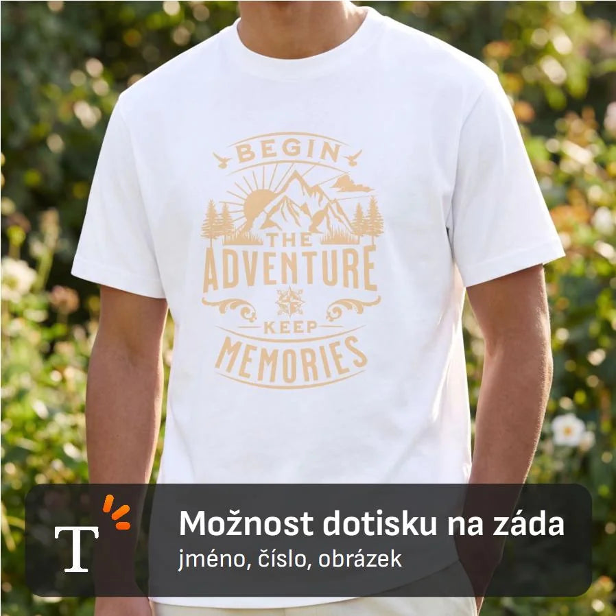 PÁNSKÉ TRIČKO BEGIN THE ADVENTURE s možností dotisku jména, čísla, obrázku
