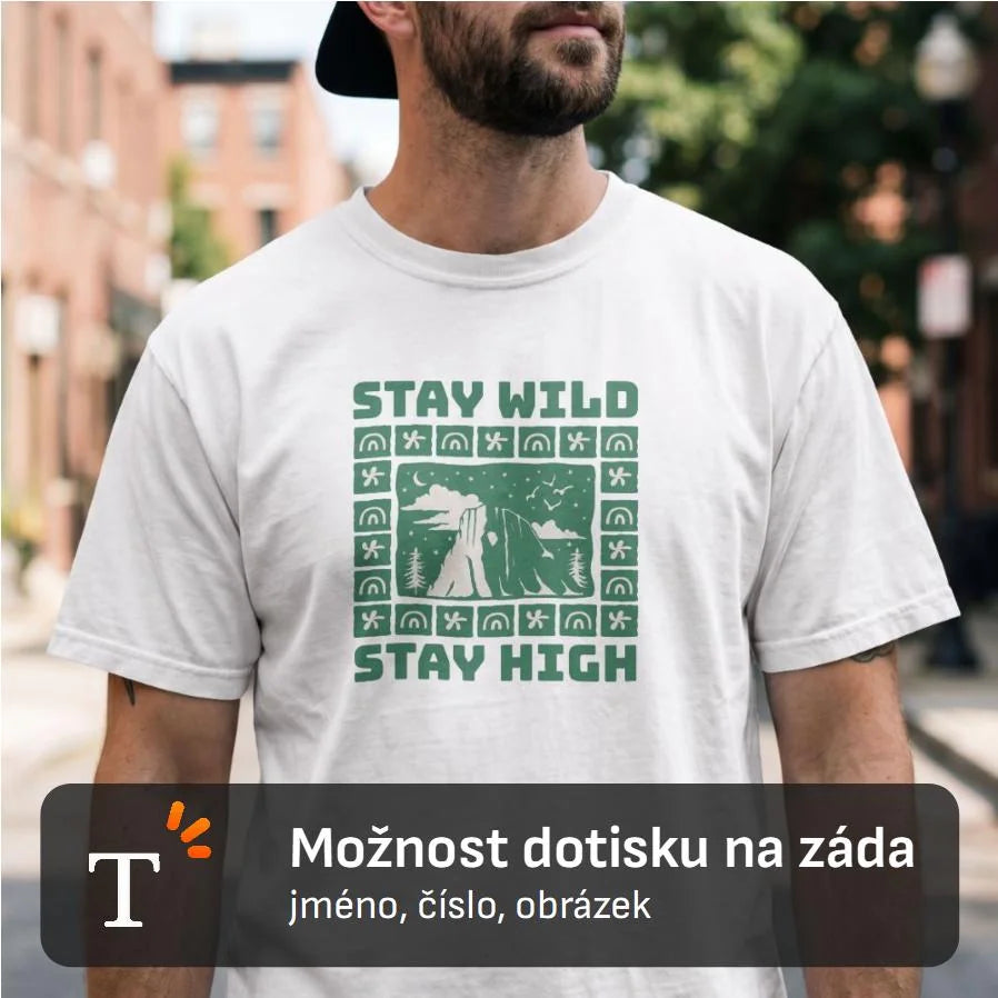 PÁNSKÉ TRIČKO STAY WILD s možností dotisku jména, čísla, obrázku
